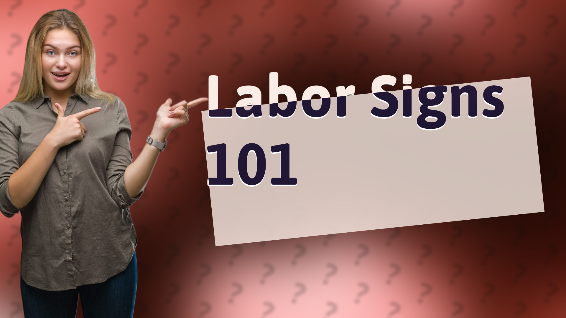 Labor Signs 101