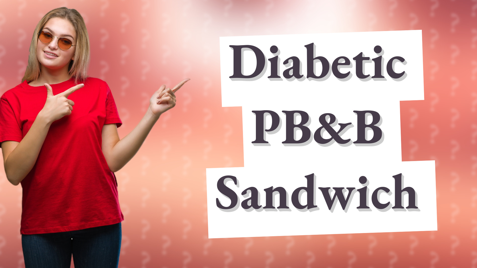 Diabetic PB&B Sandwich