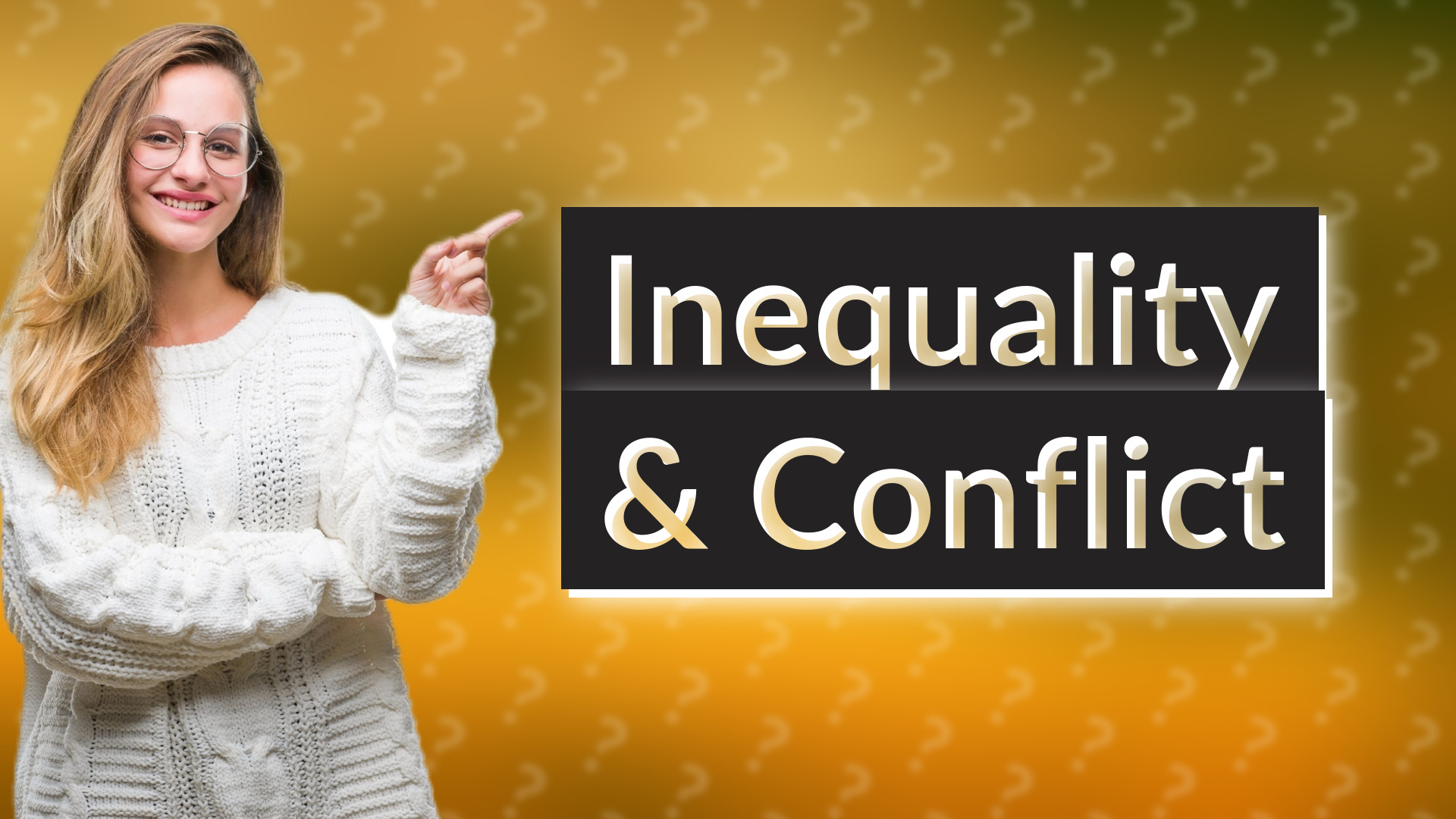 Inequality & Conflict