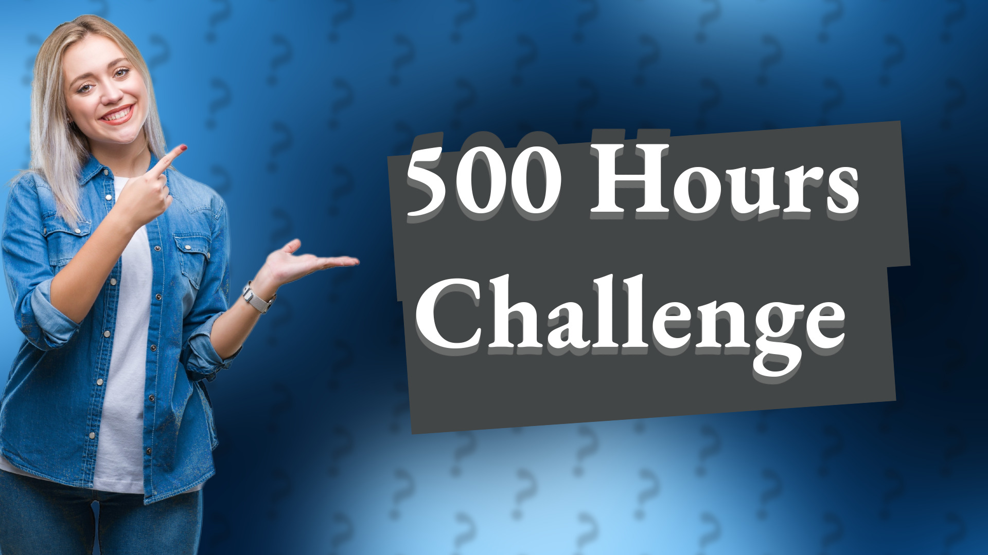 500 Hours Challenge