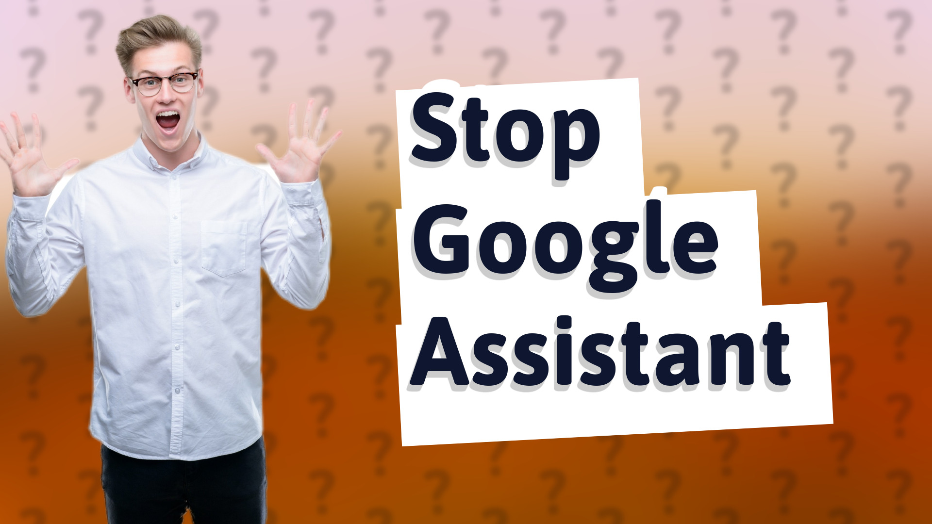 Stop Google Assistant