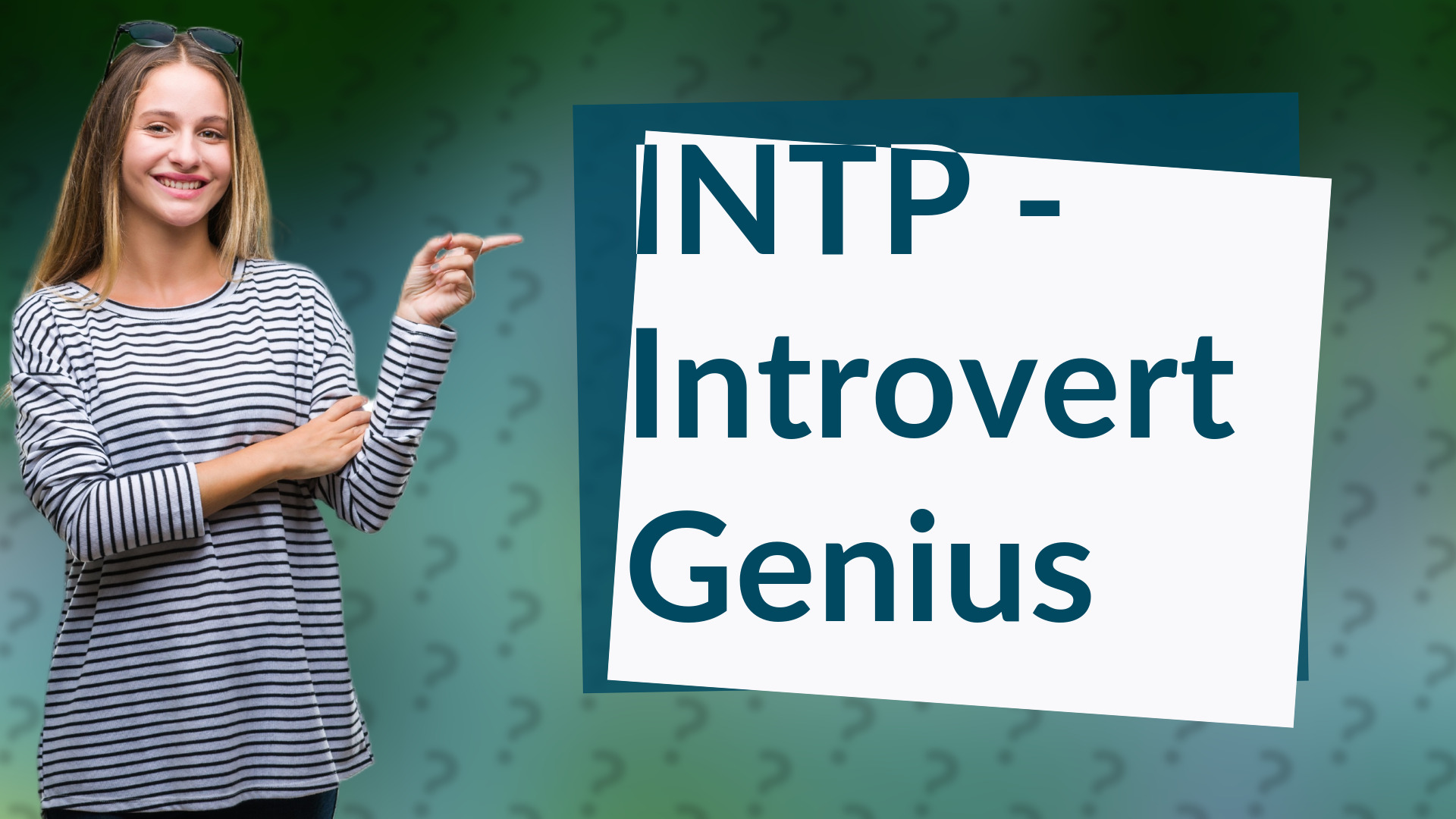 INTP - Introvert Genius