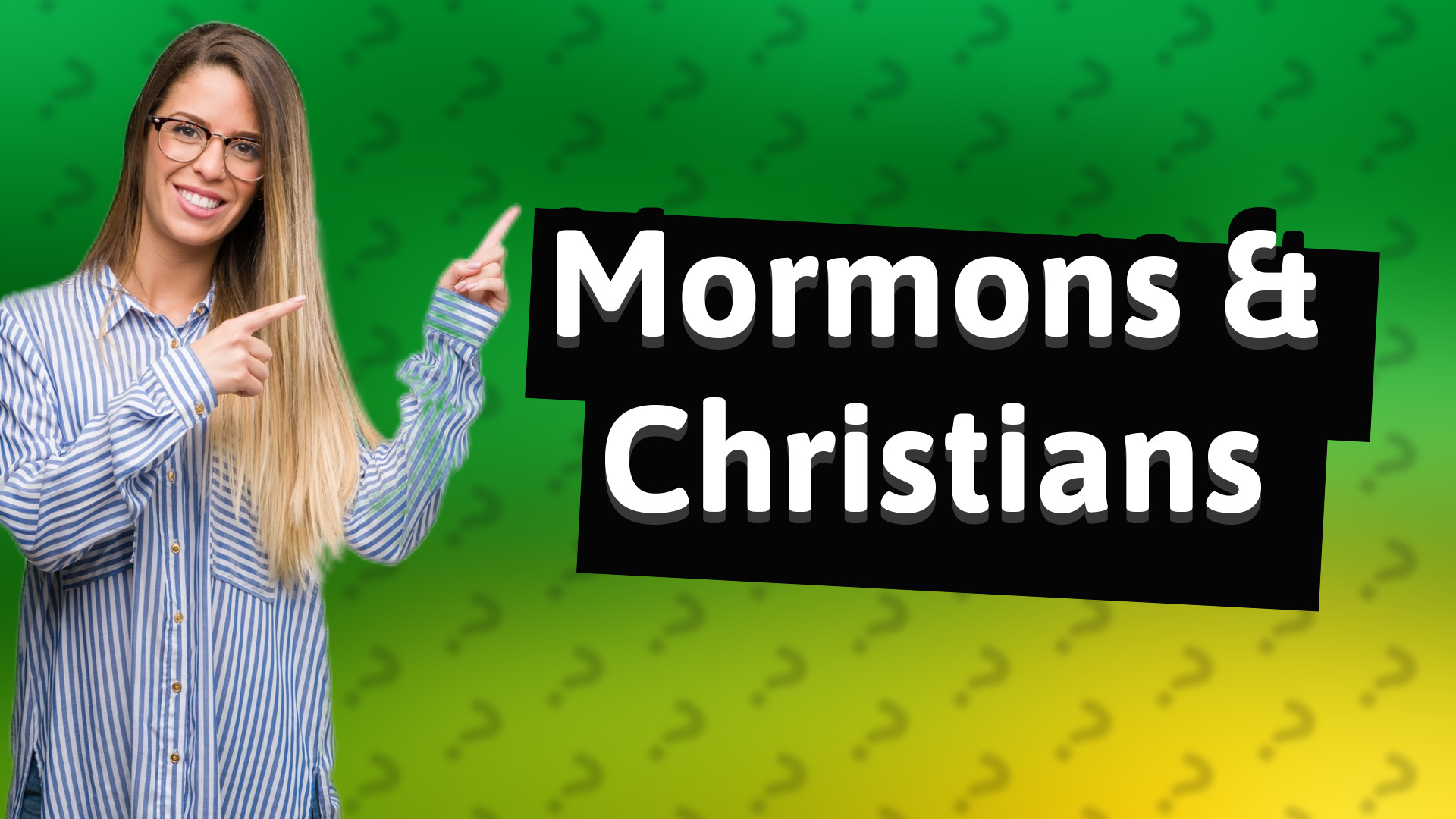 Mormons & Christians