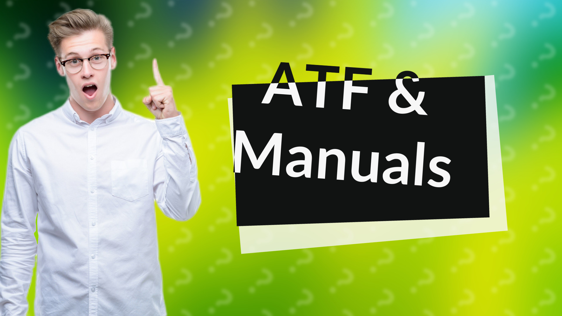ATF & Manuals