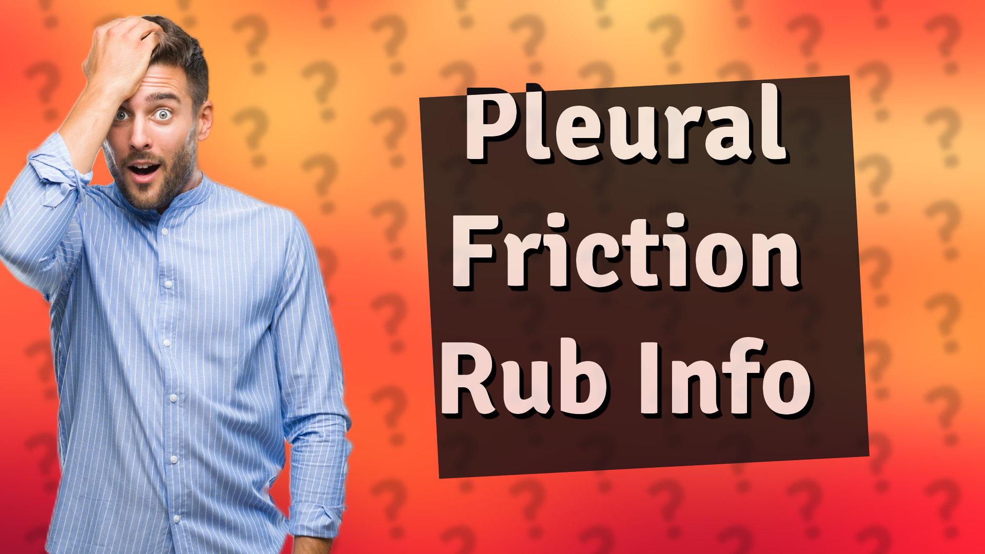 Pleural Friction Rub Info
