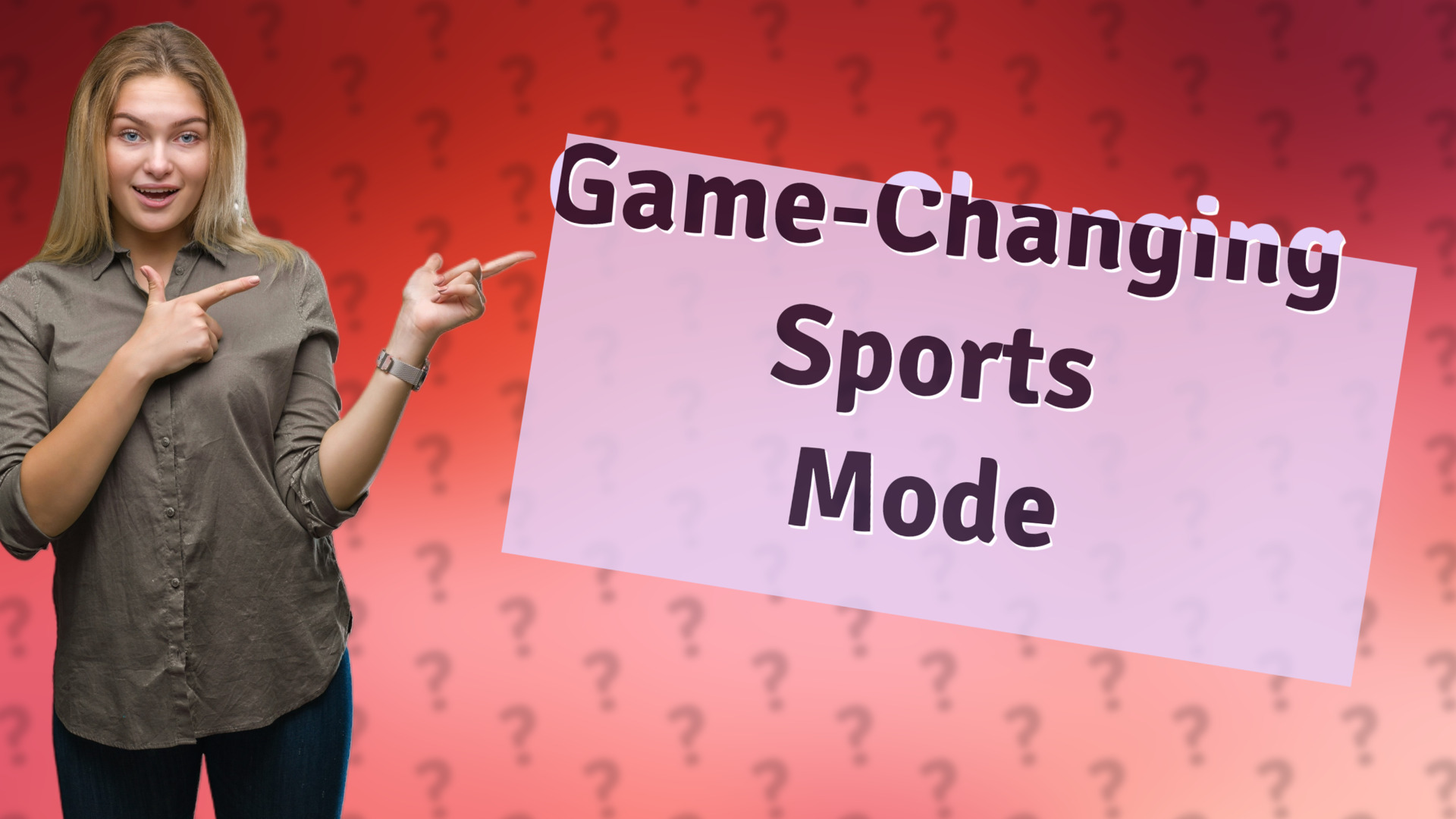 Game-Changing Sports Mode