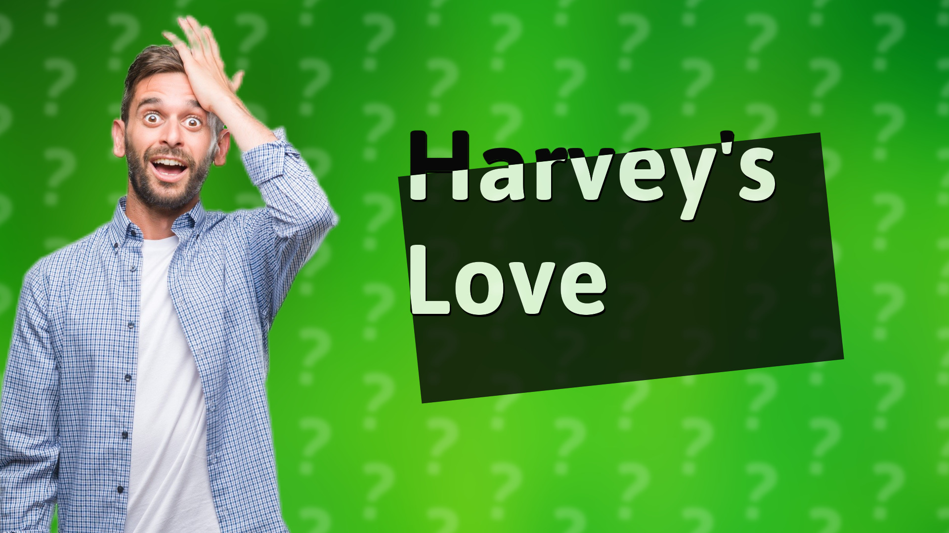 Harvey's Love
