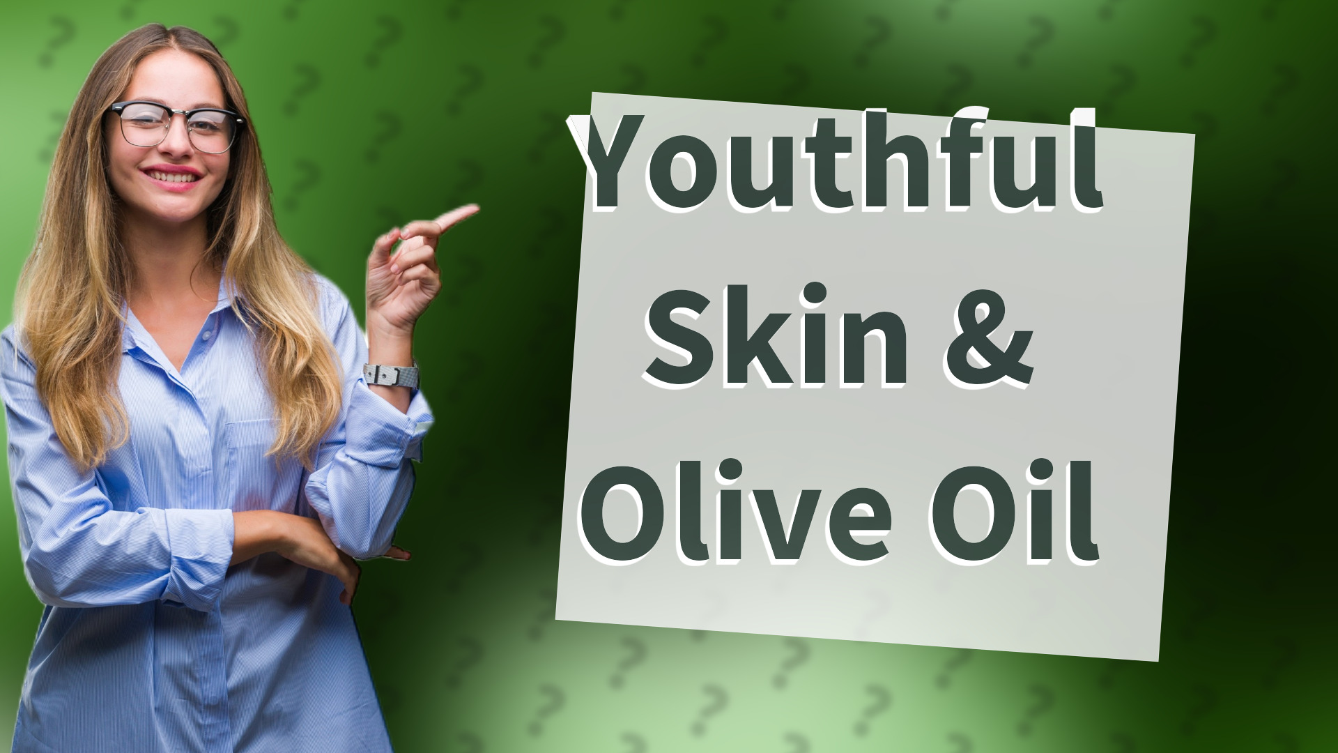 Youthful Skin & Olive Oil
