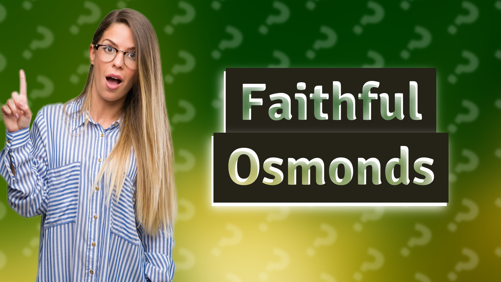 Faithful Osmonds