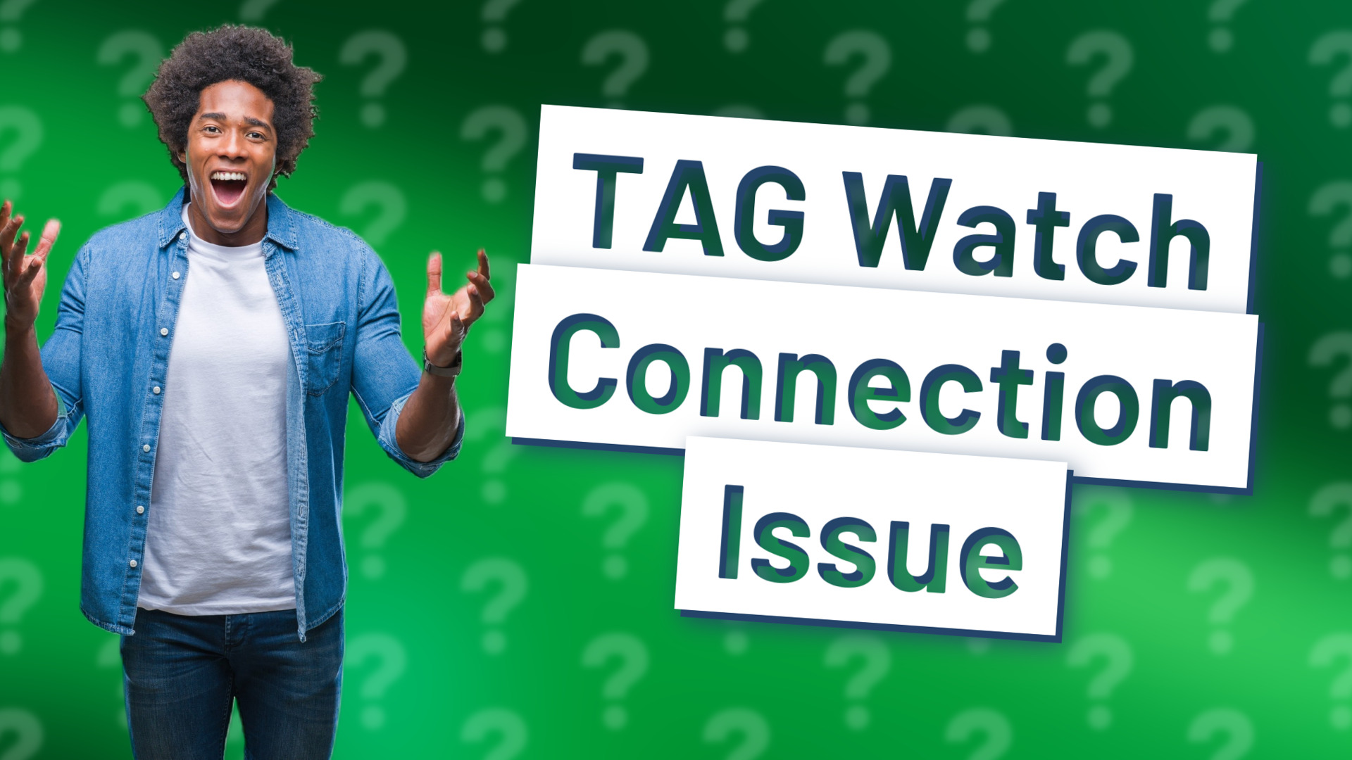 TAG Watch Connection Issue
