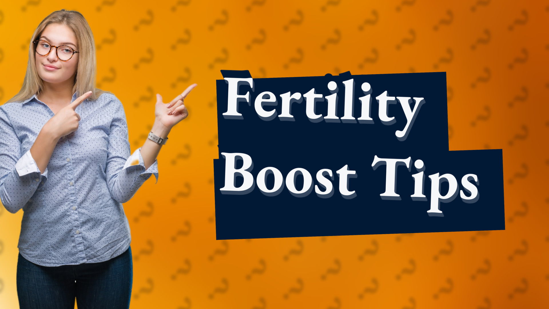 Fertility Boost Tips