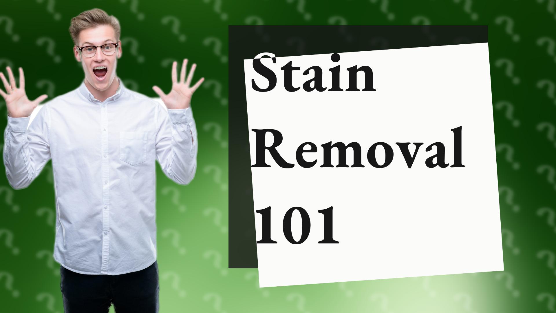 Stain Removal 101