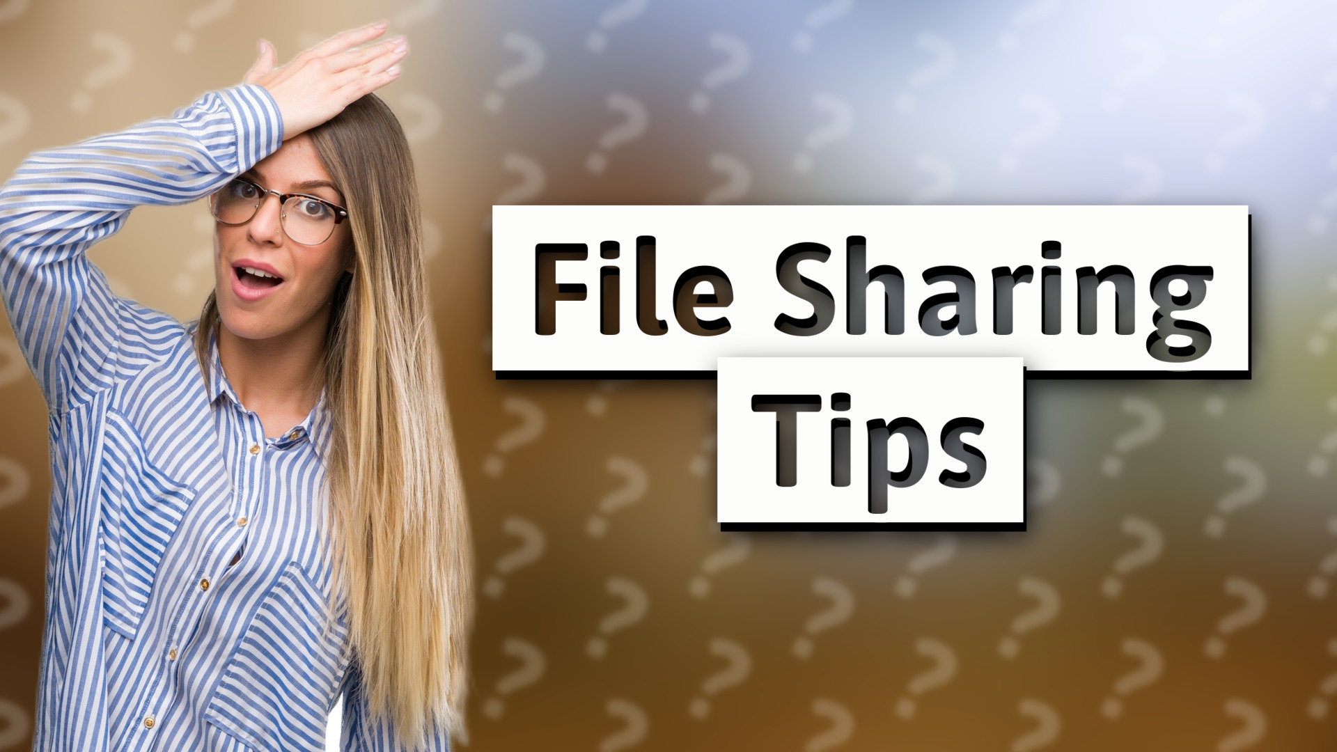 File Sharing Tips