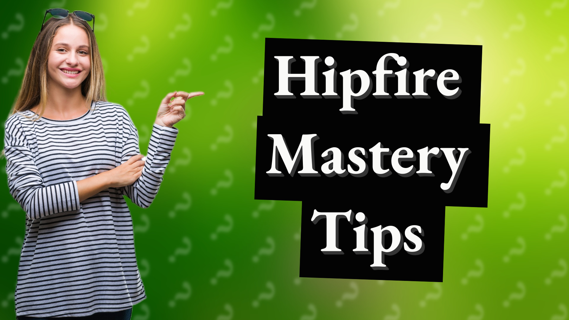 Hipfire Mastery Tips