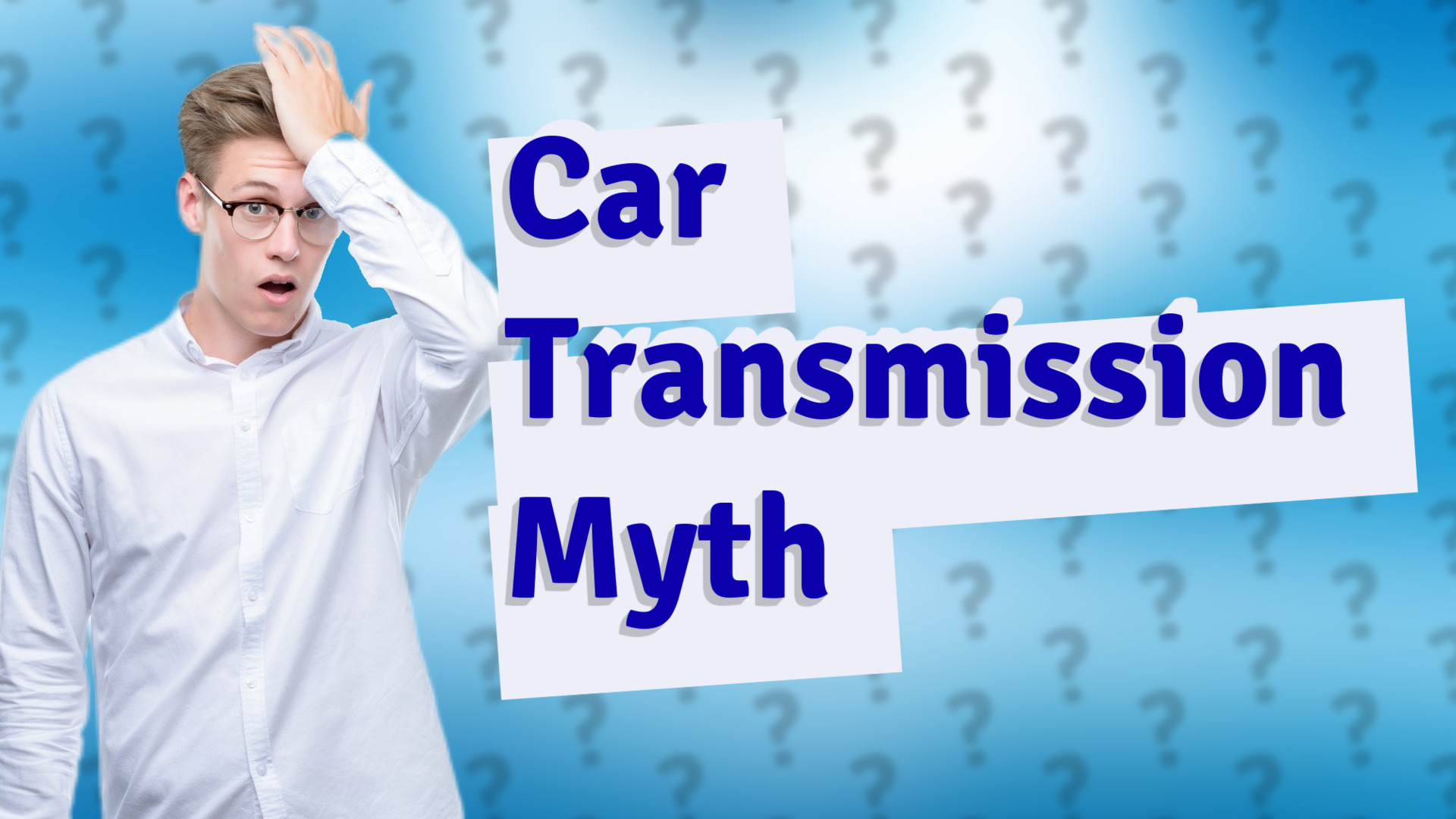 Car Transmission Myth