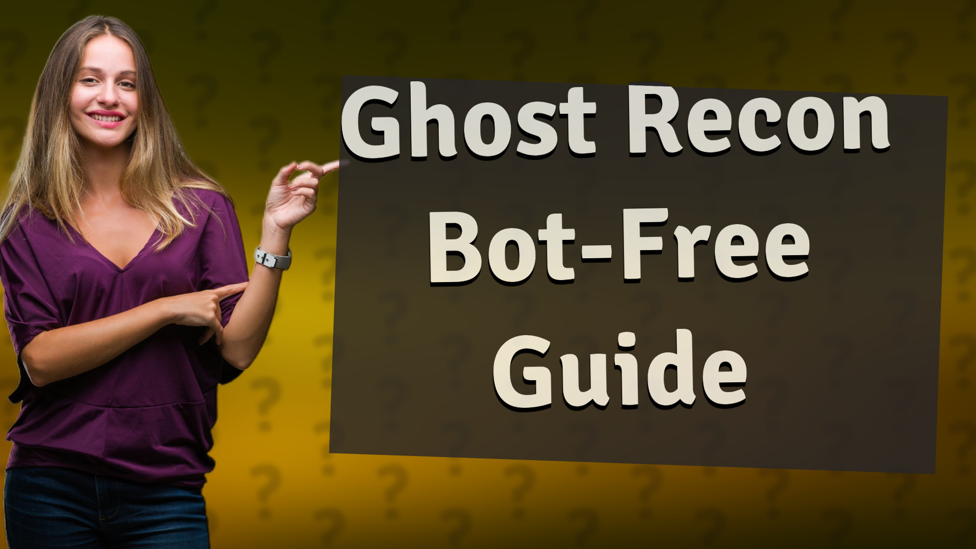 Ghost Recon Bot-Free Guide