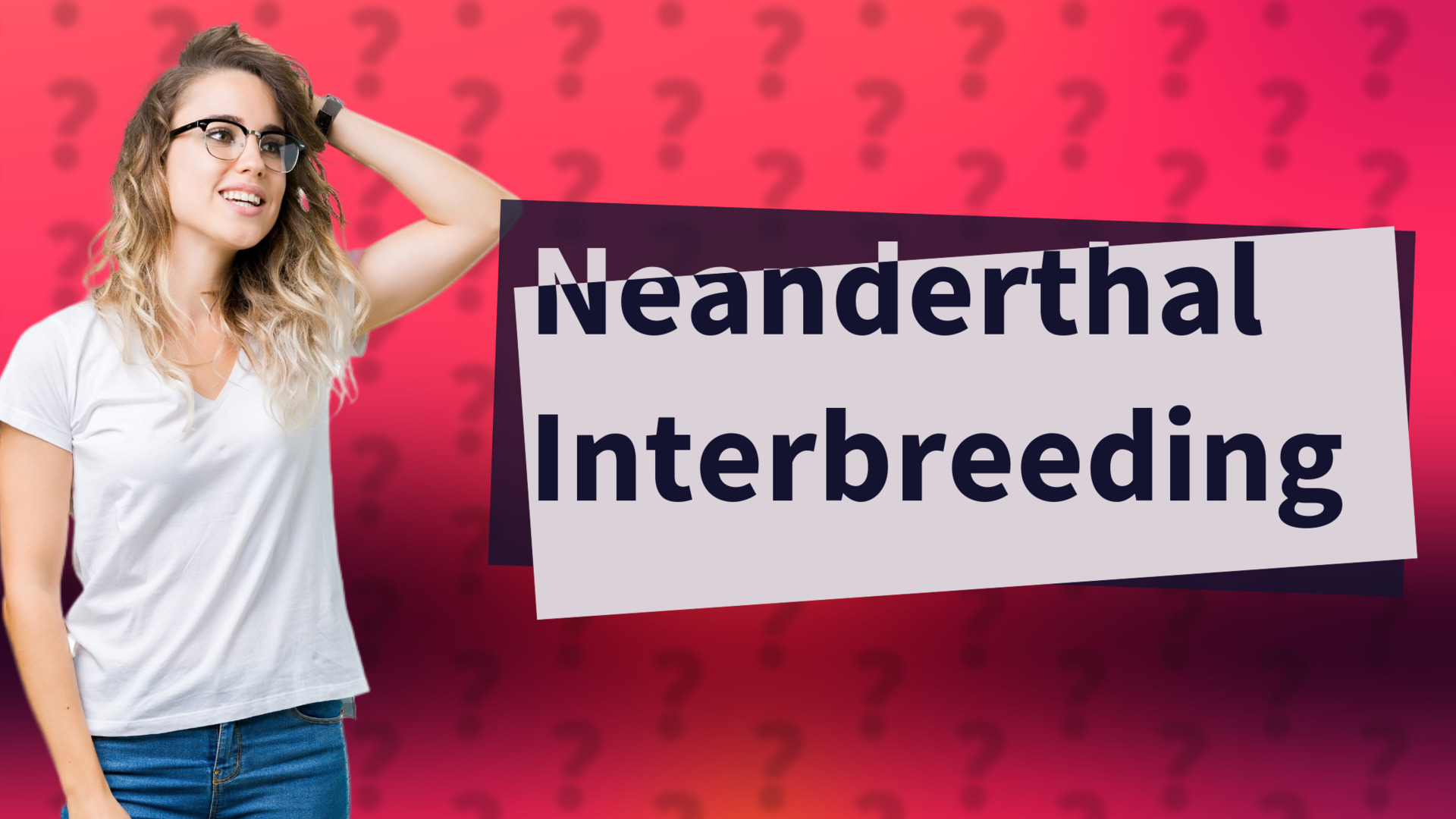 Neanderthal Interbreeding