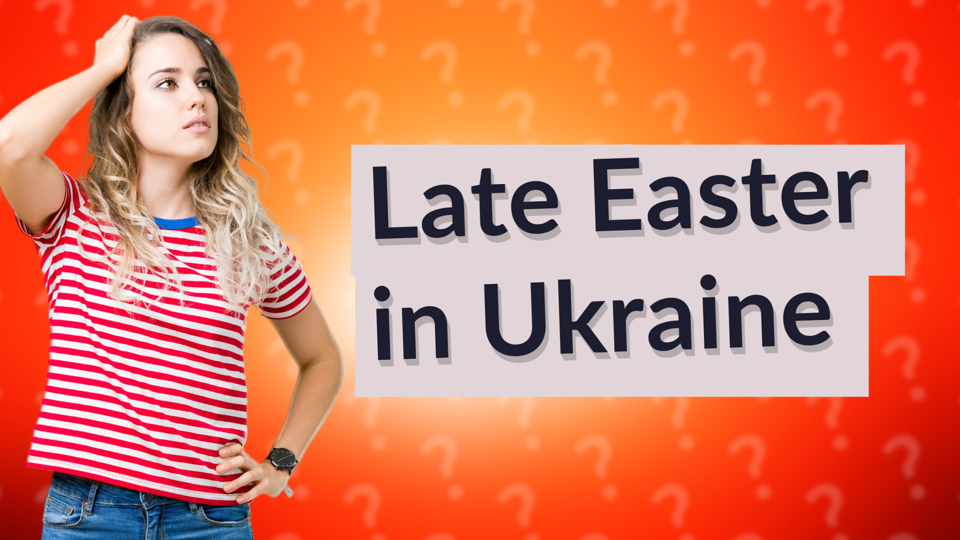 Late Easter in Ukraine