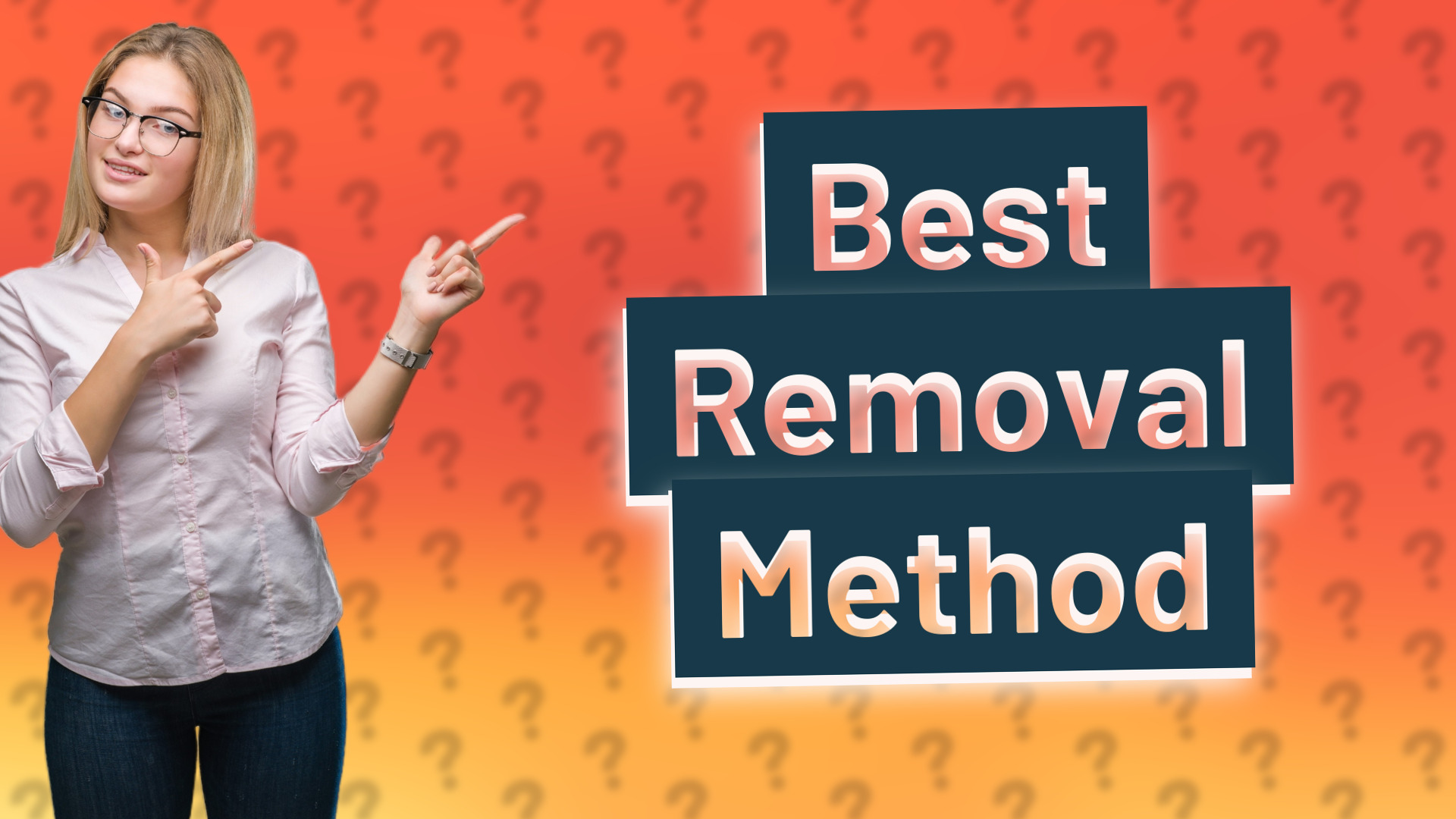 Best Removal Method