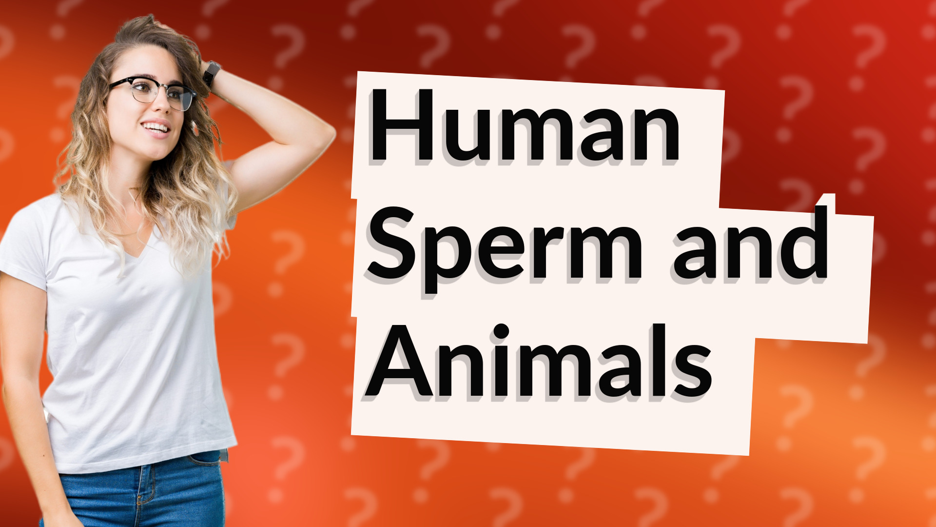 Human Sperm and Animals