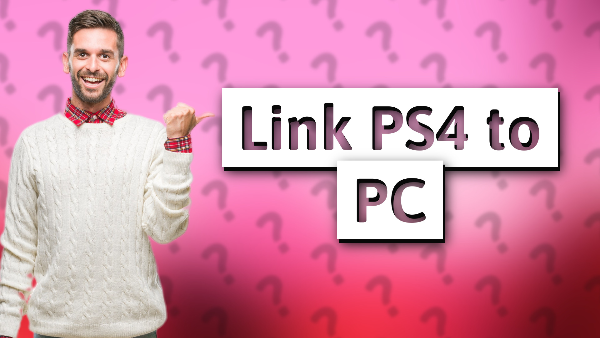 Link PS4 to PC