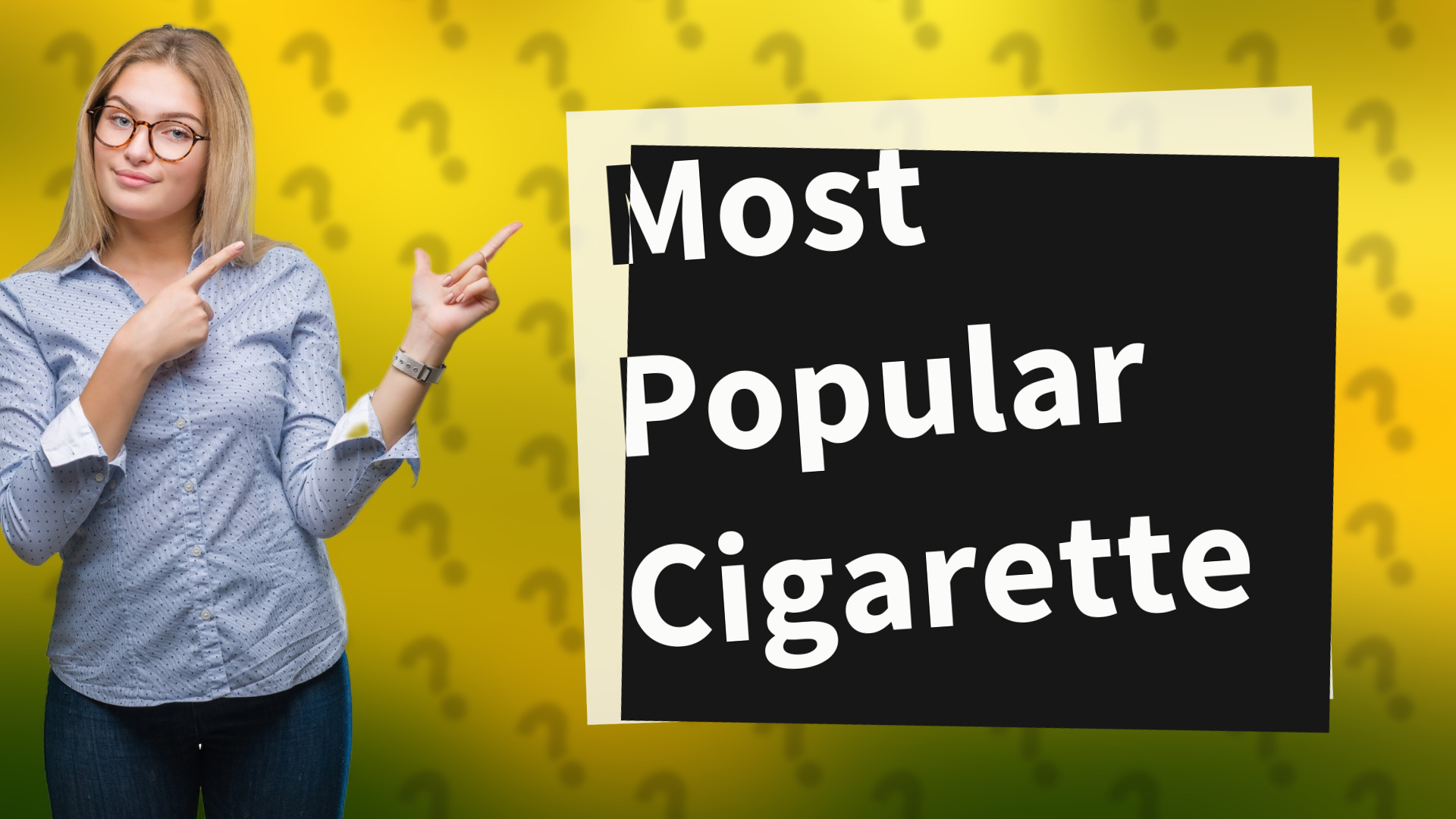 Most Popular Cigarette