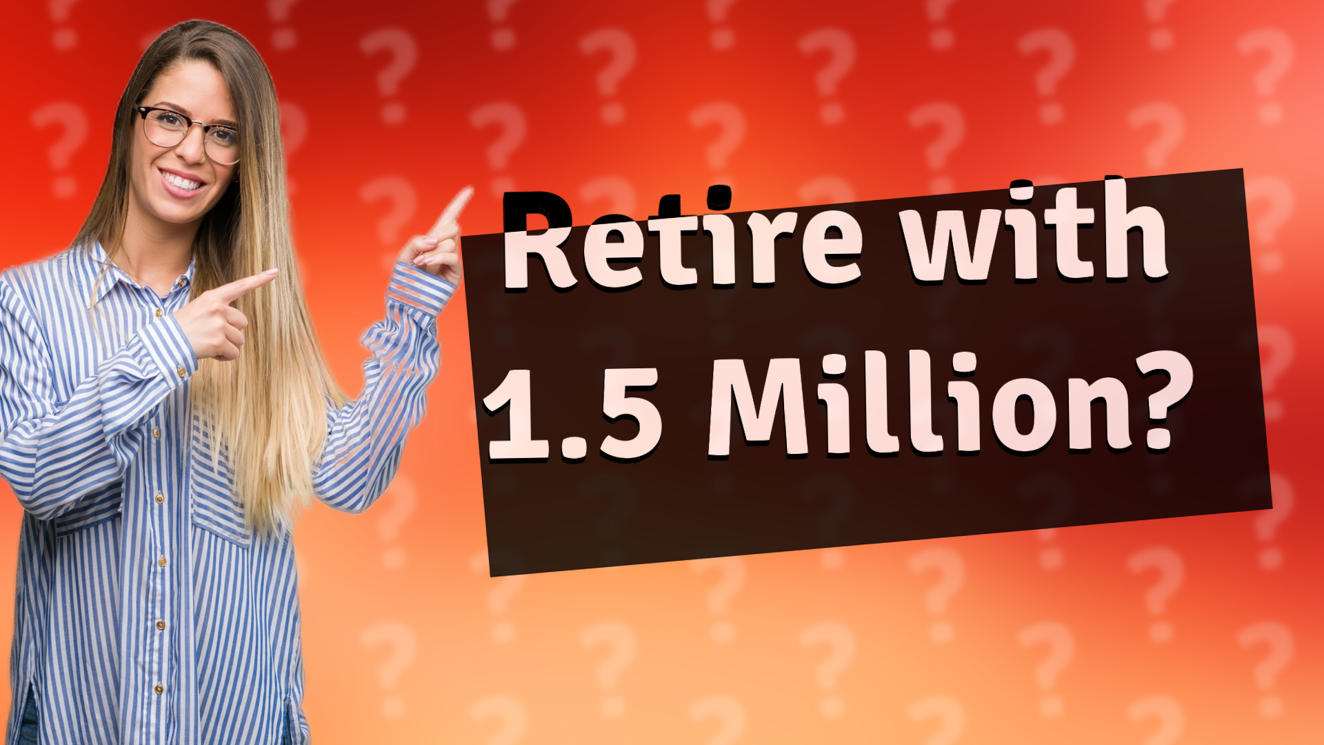 Retire with 1.5 Million?
