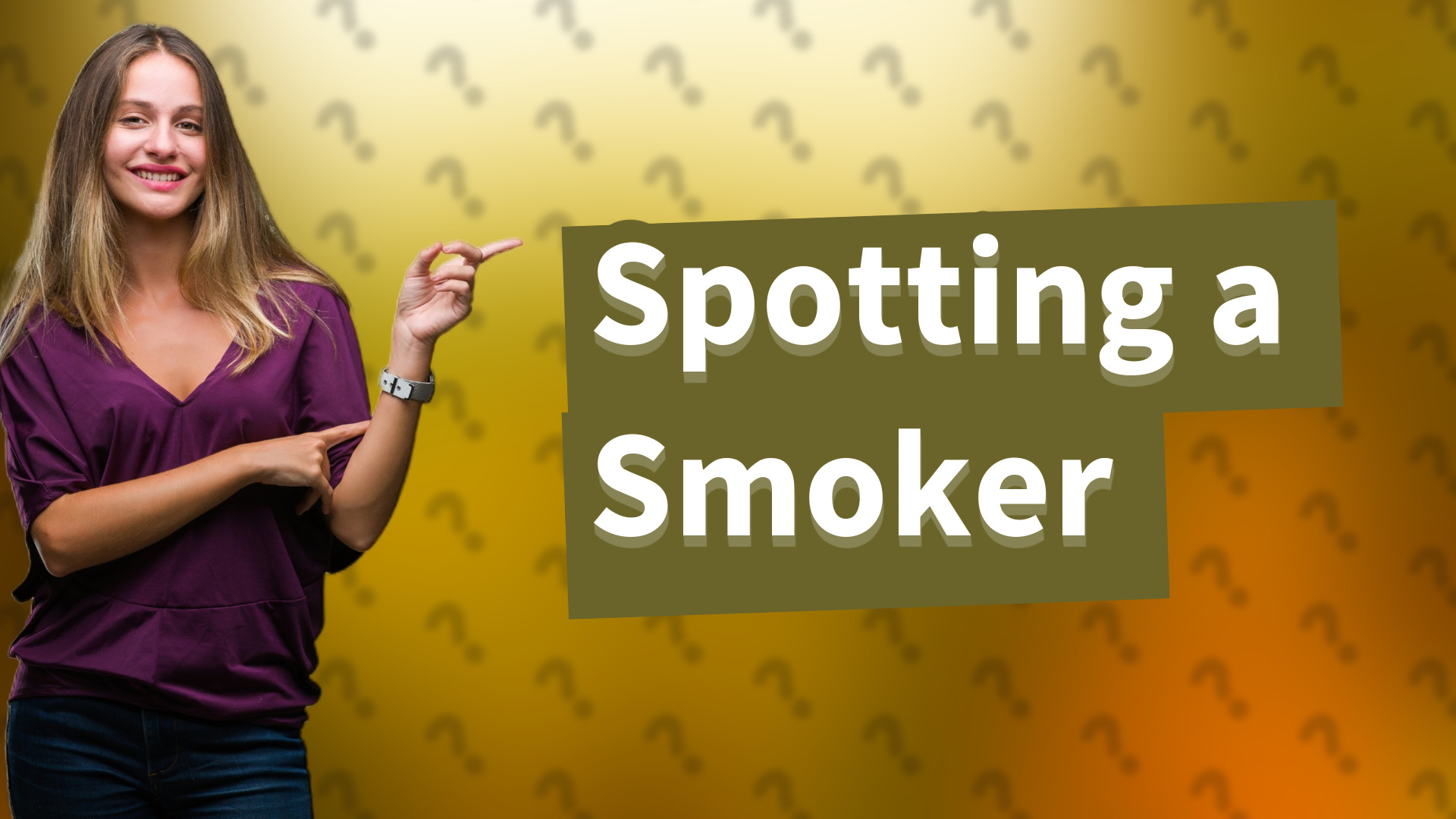 Spotting a Smoker