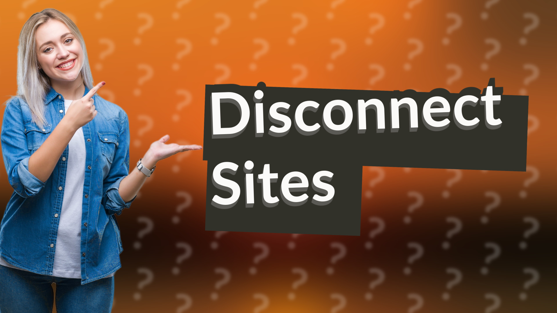 Disconnect Sites