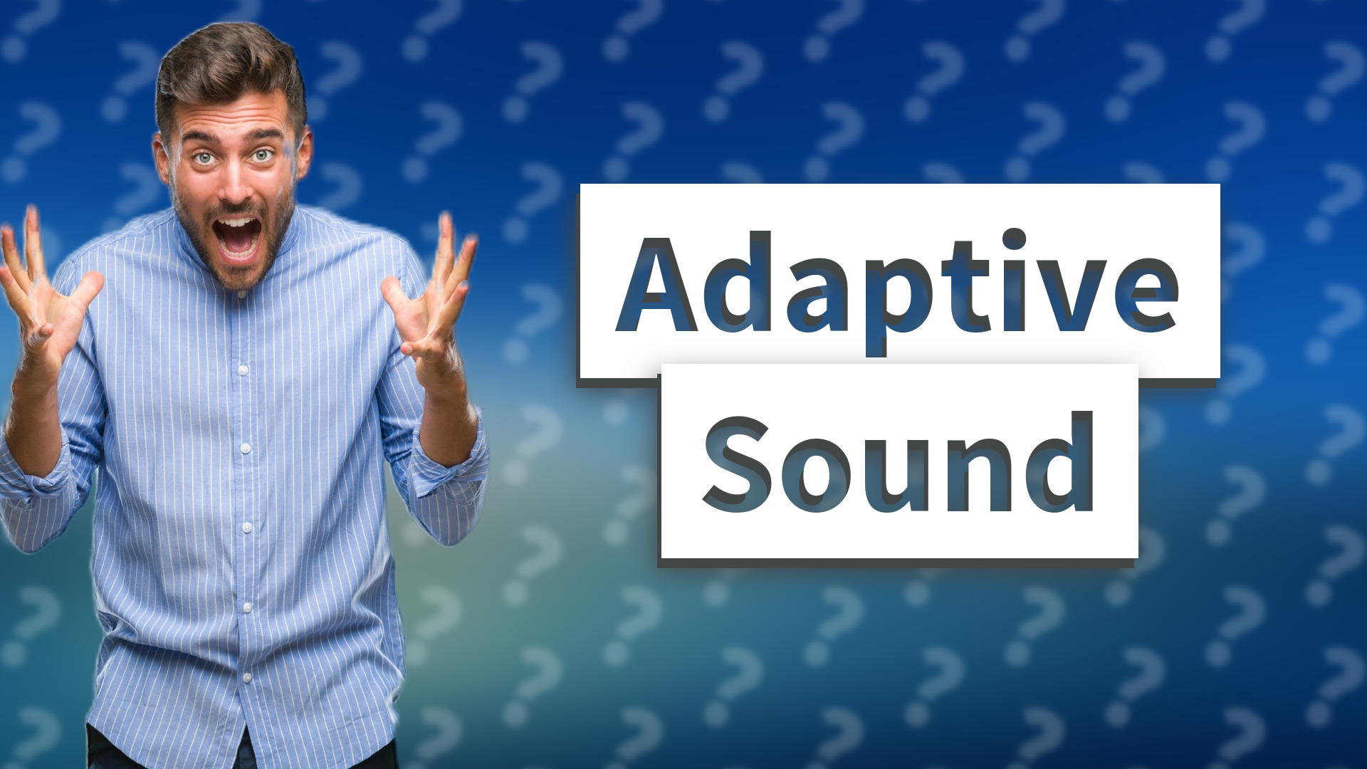 Adaptive Sound