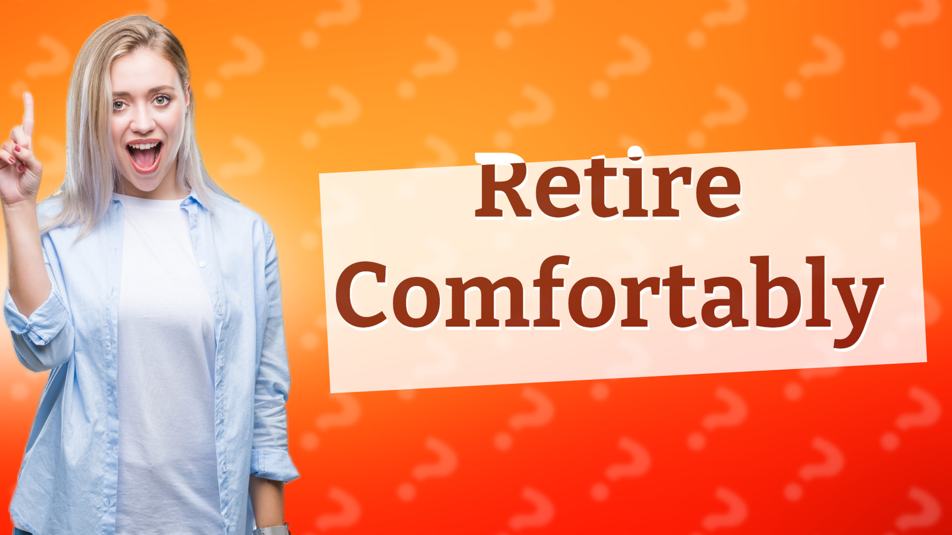 Retire Comfortably