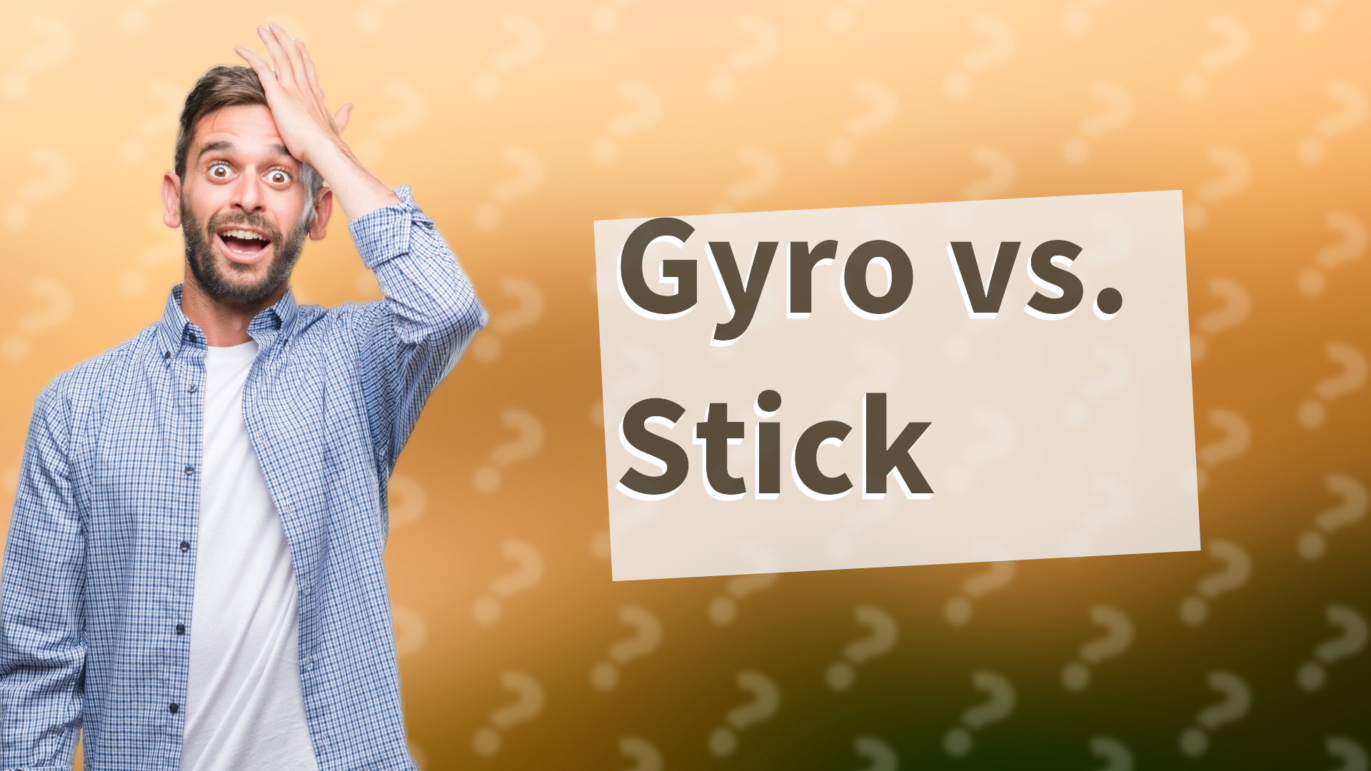 Gyro vs. Stick