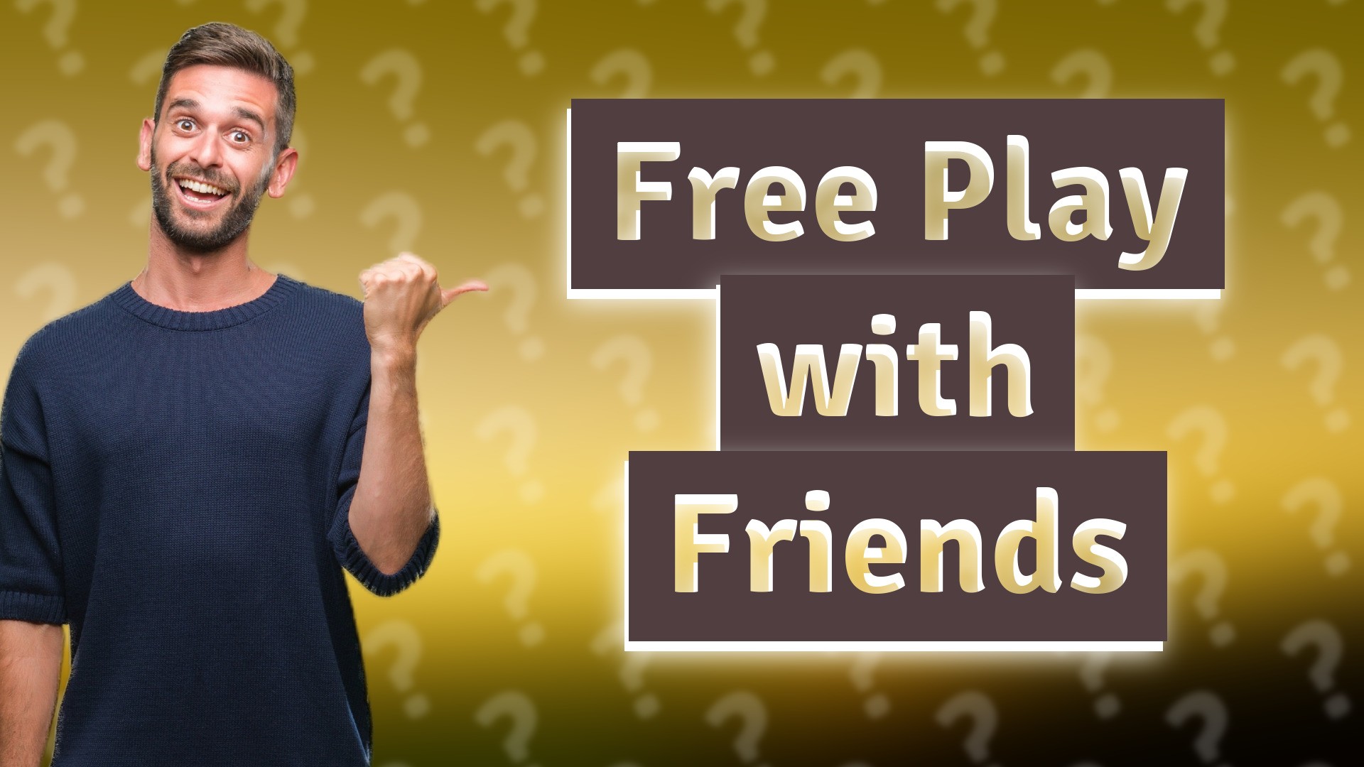 Free Play with Friends