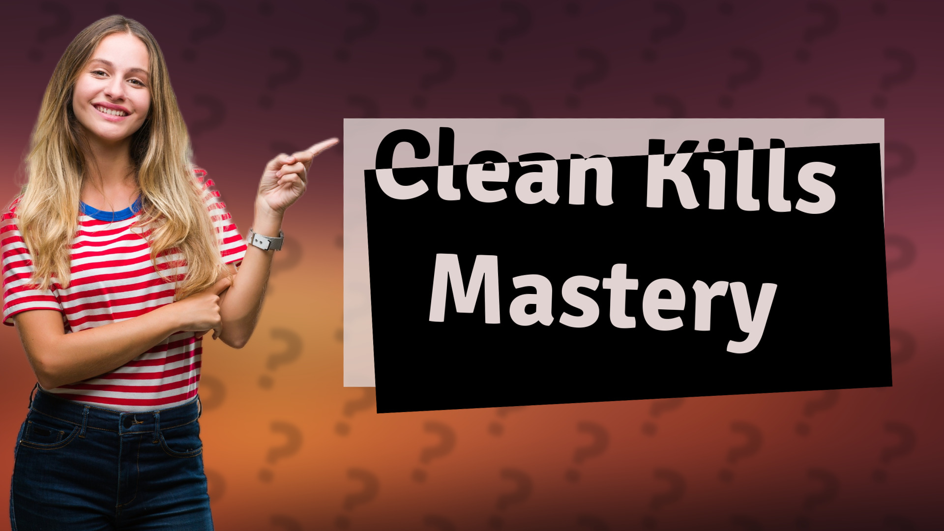 Clean Kills Mastery