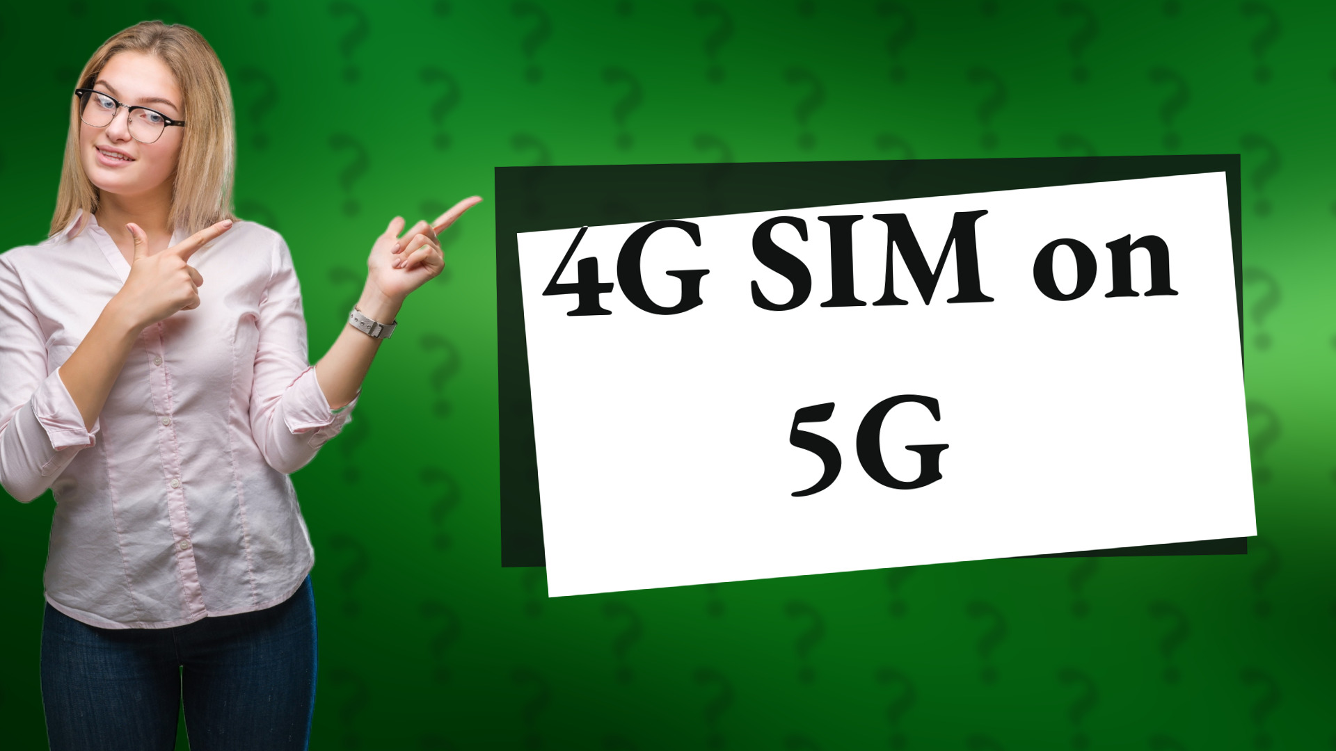 4G SIM on 5G