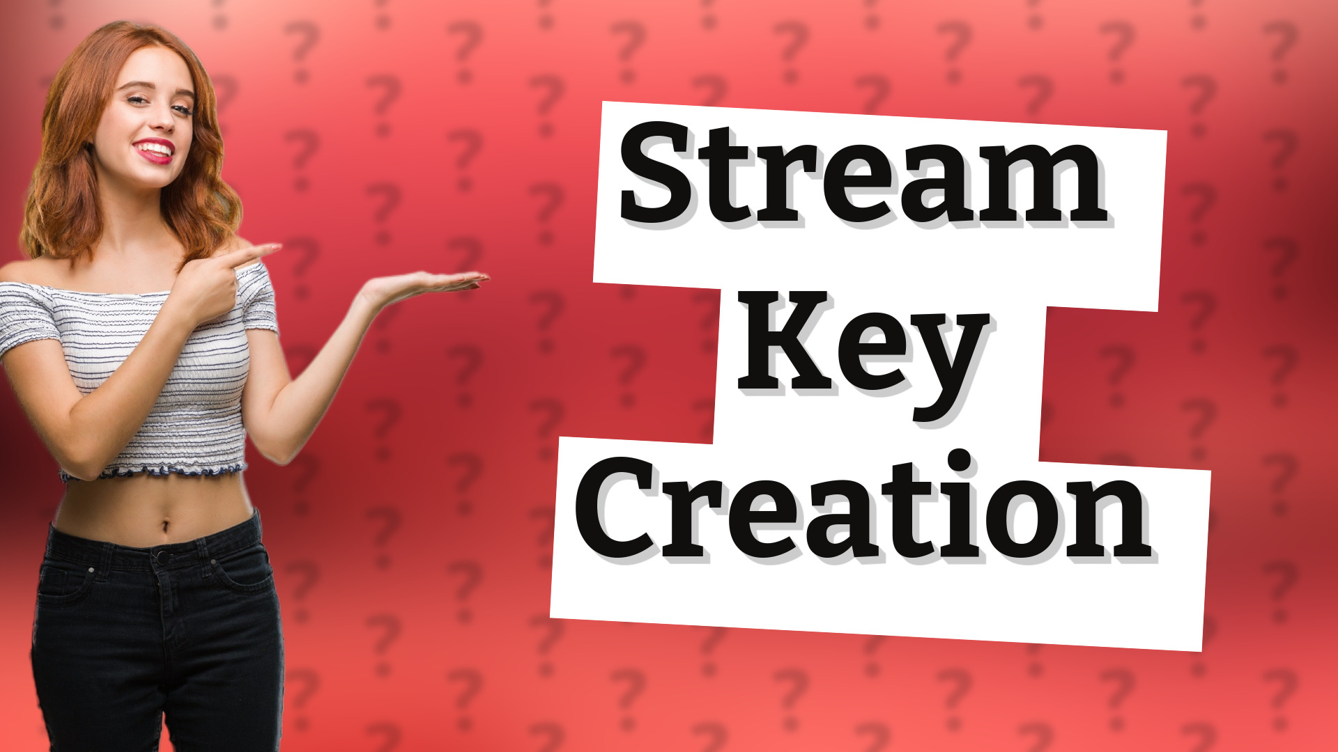 Stream Key Creation