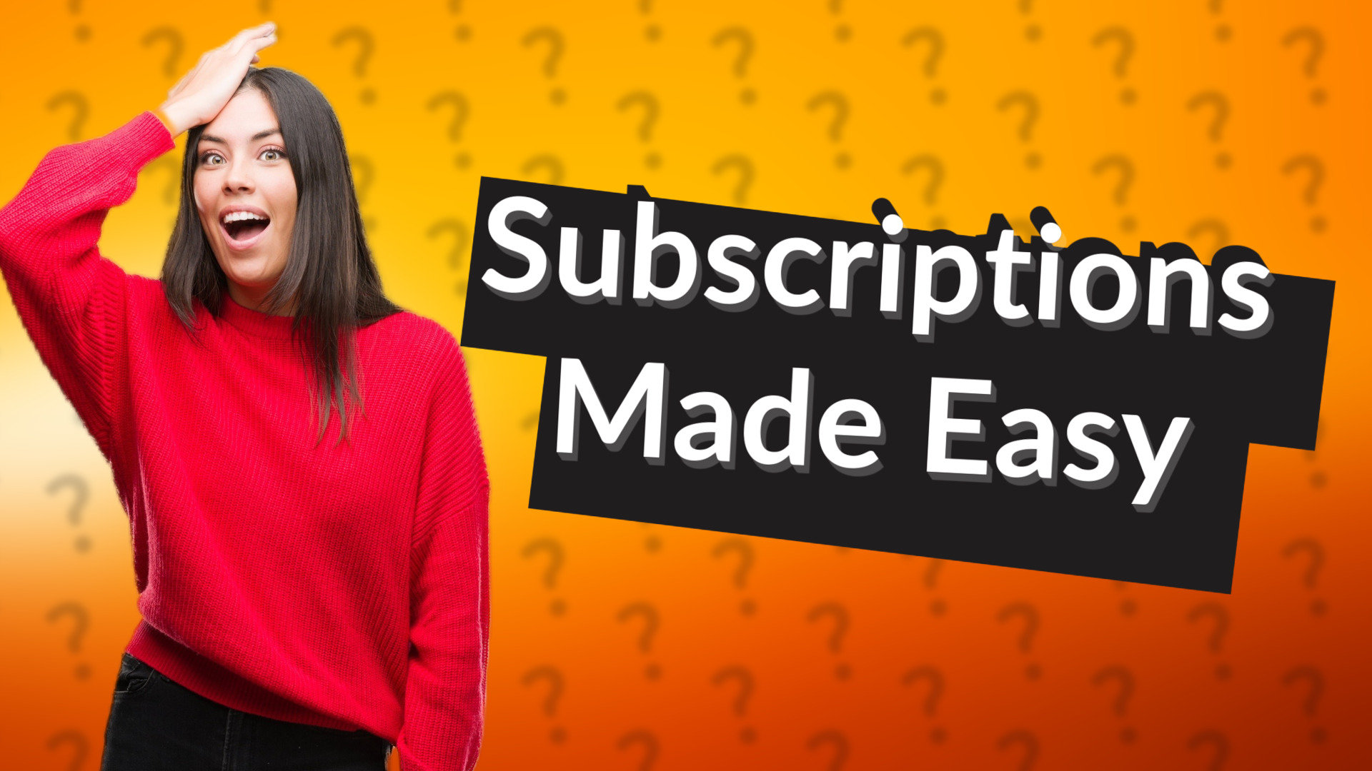 Subscriptions Made Easy