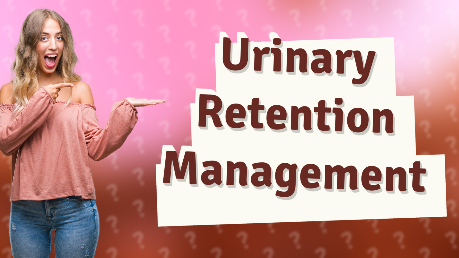 Urinary Retention Management