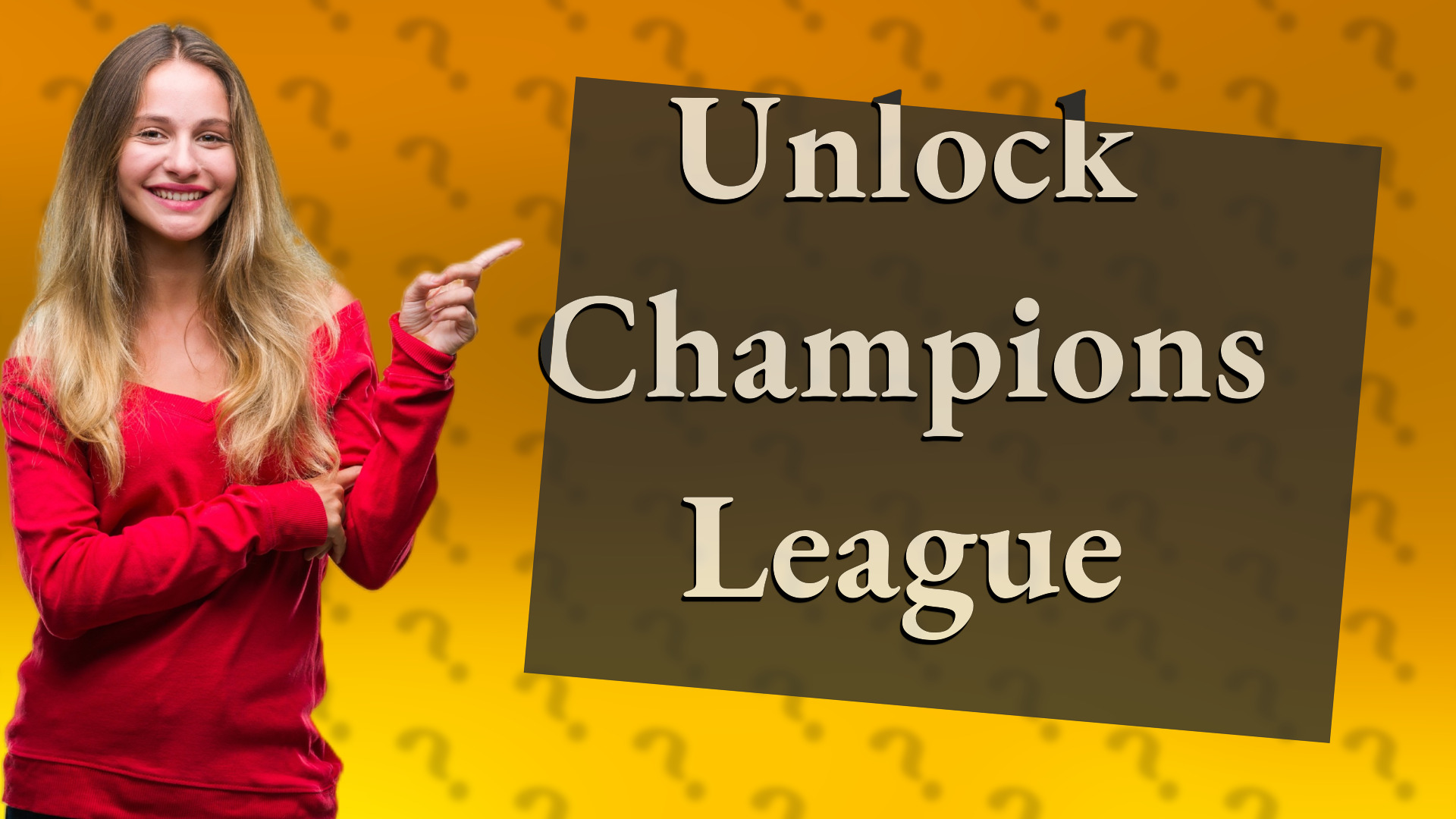Unlock Champions League