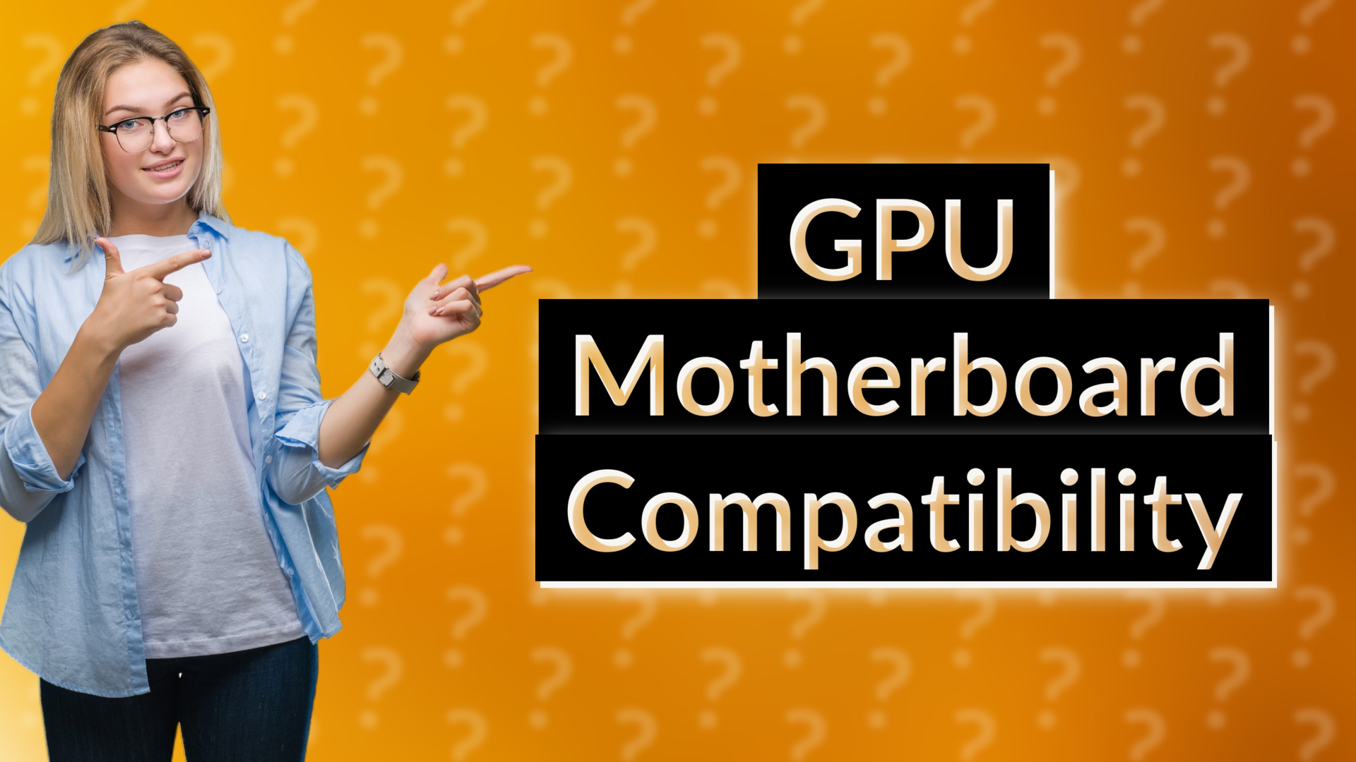 GPU Motherboard Compatibility