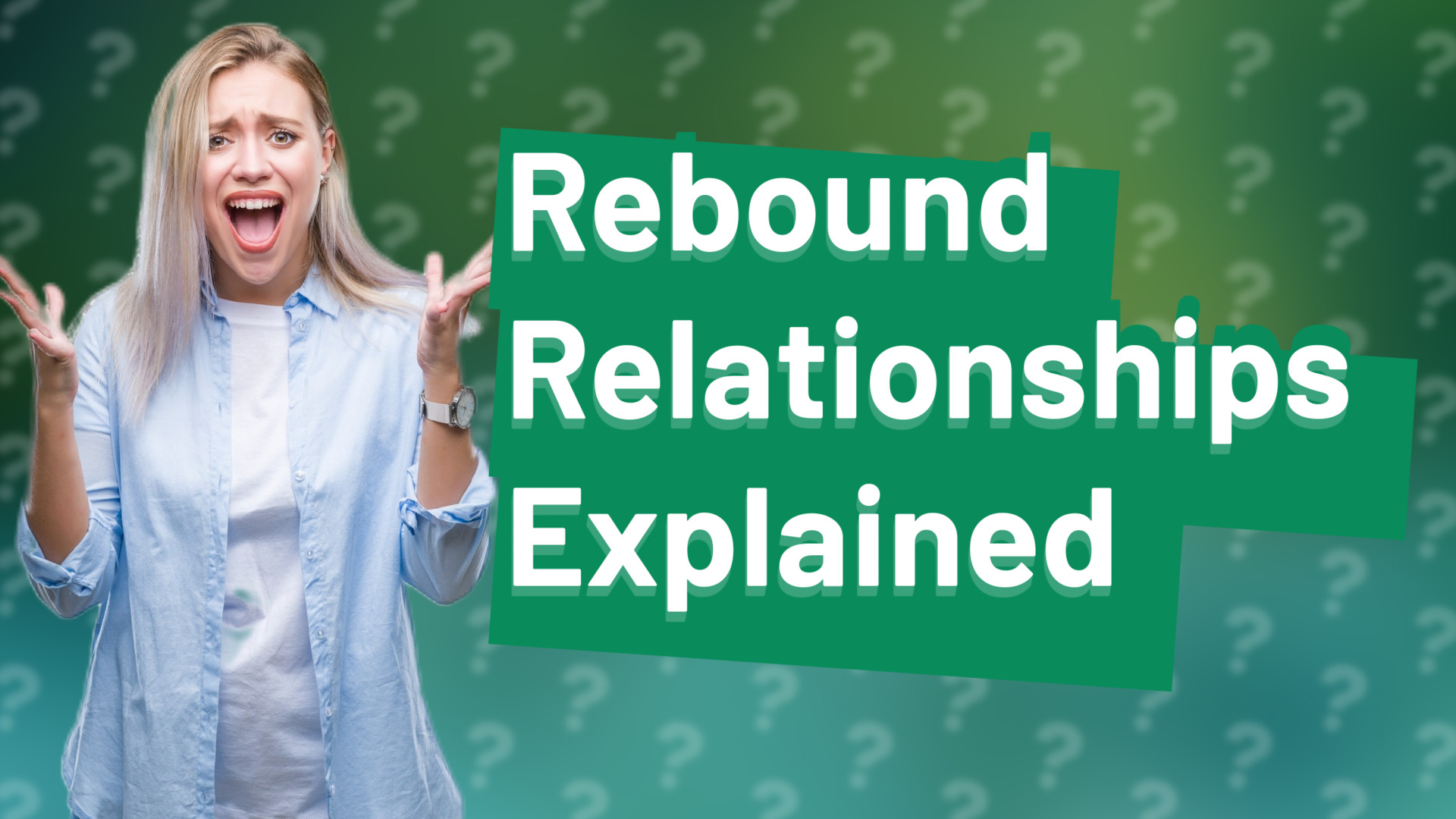 Rebound Relationships Explained