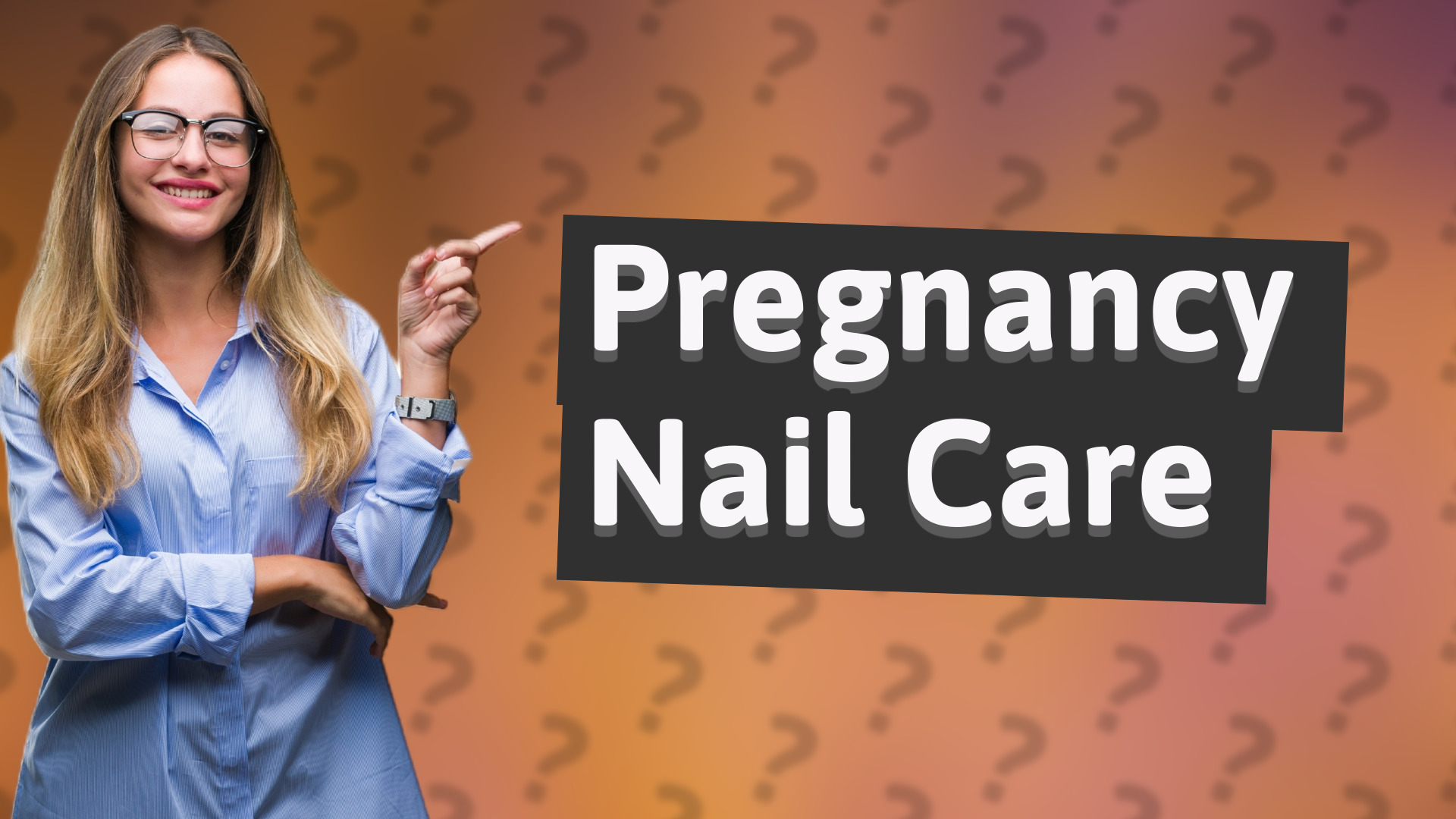 Pregnancy Nail Care