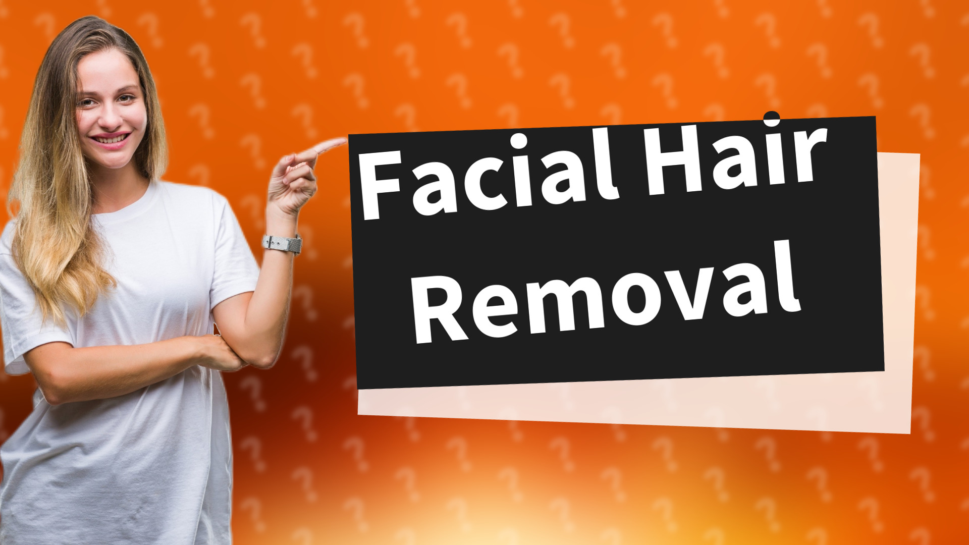 Facial Hair Removal