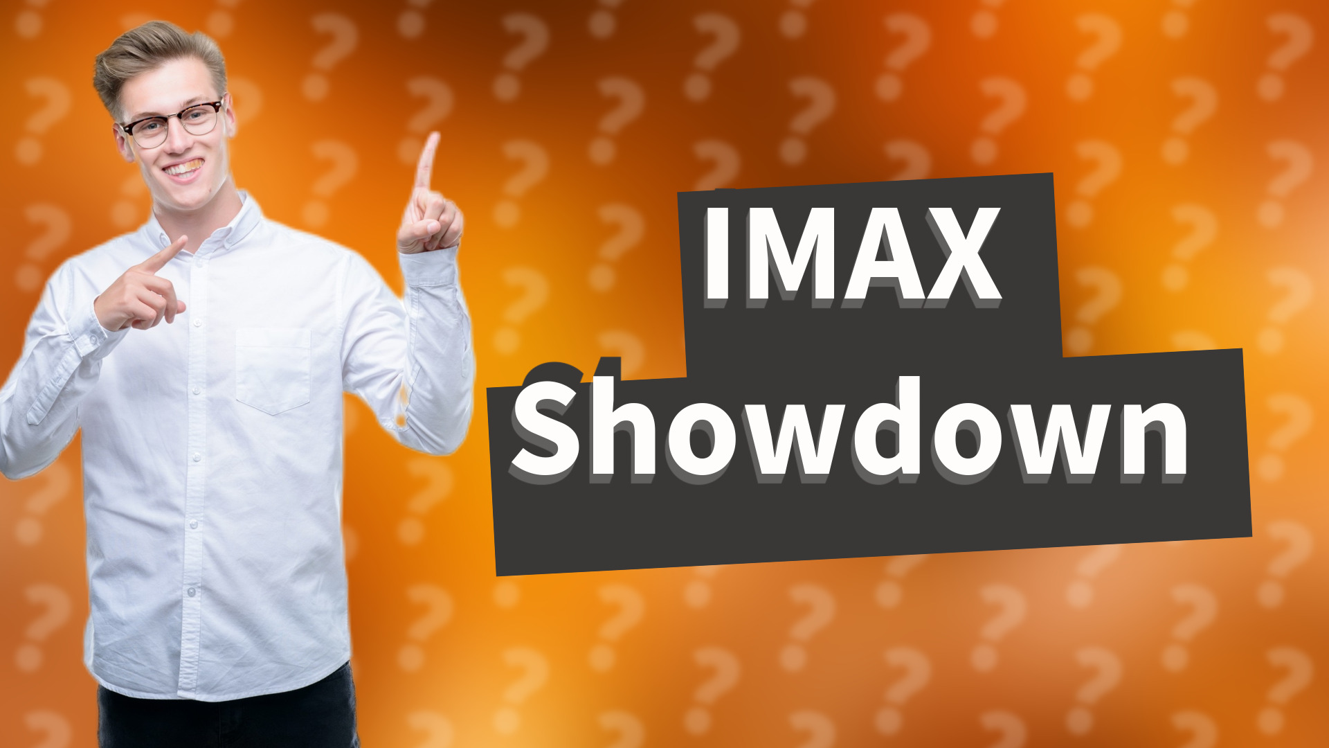 IMAX Showdown