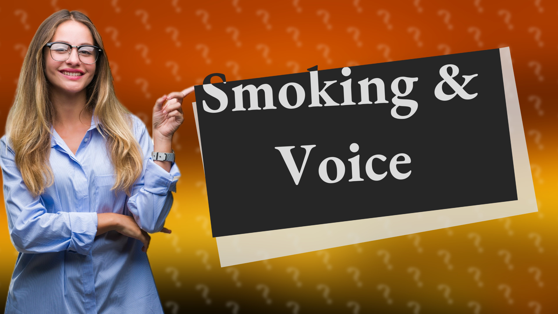 Smoking & Voice