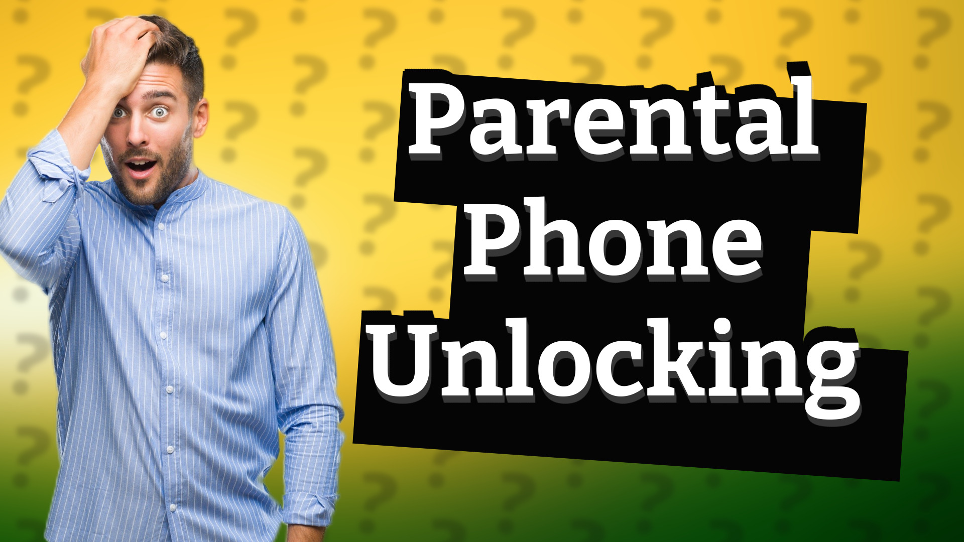 Parental Phone Unlocking
