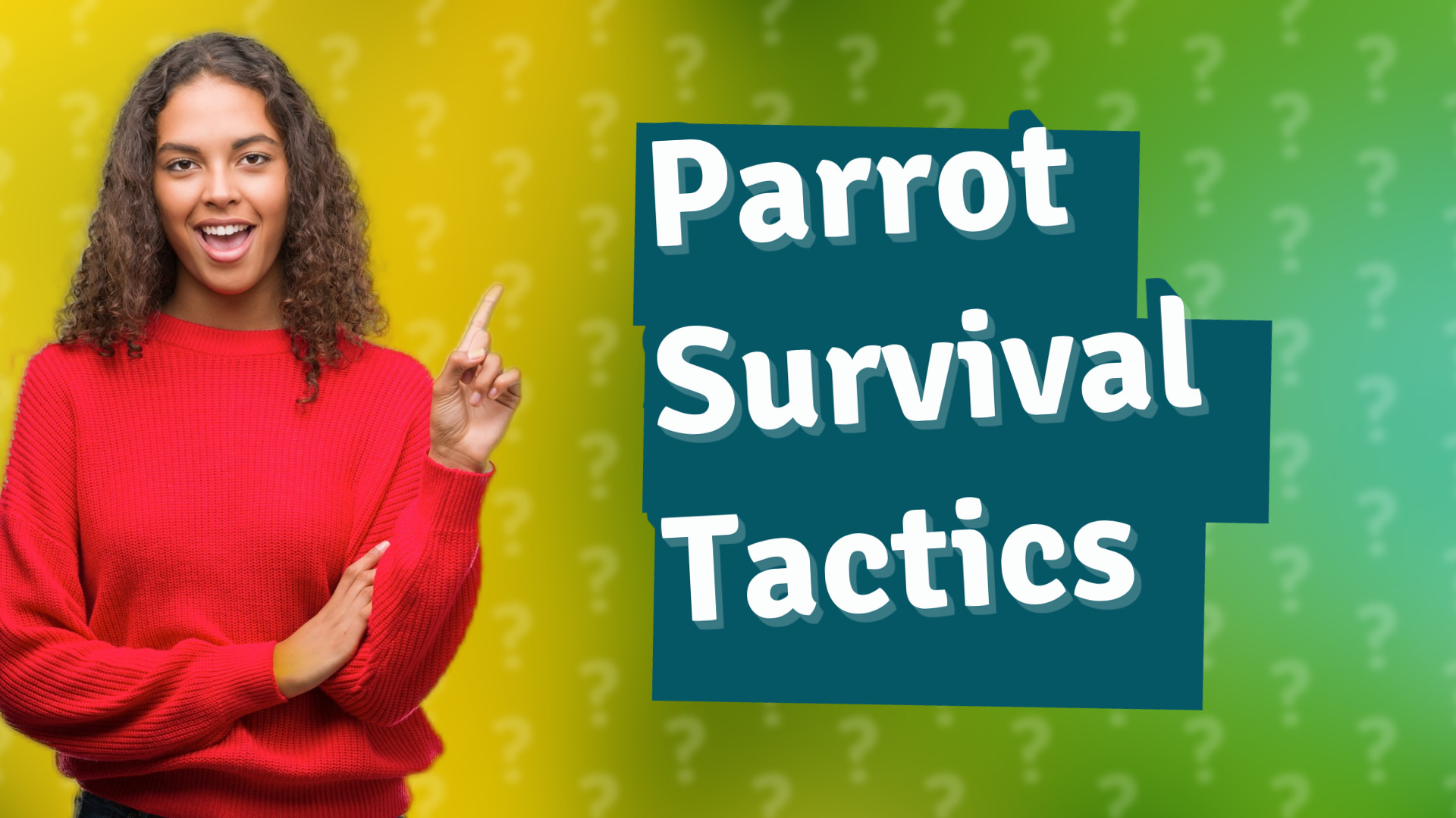 Parrot Survival Tactics