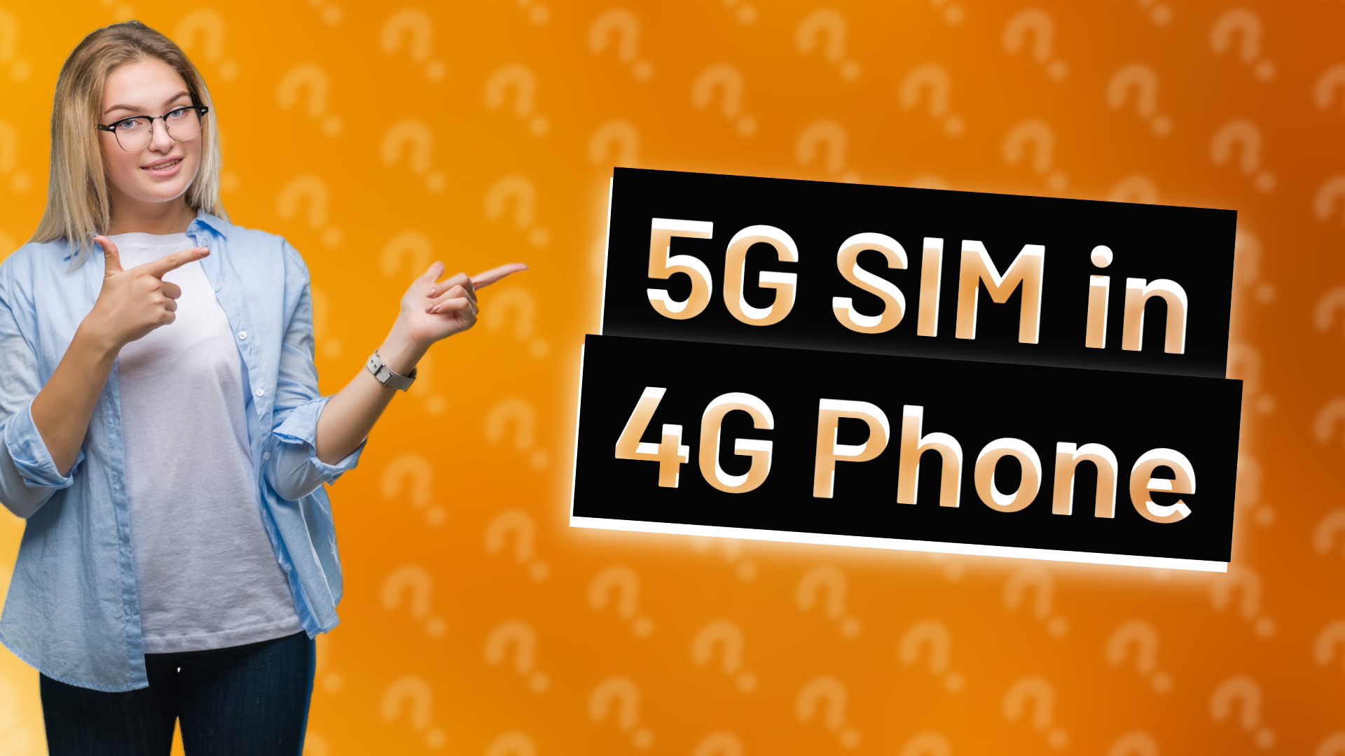 5G SIM in 4G Phone