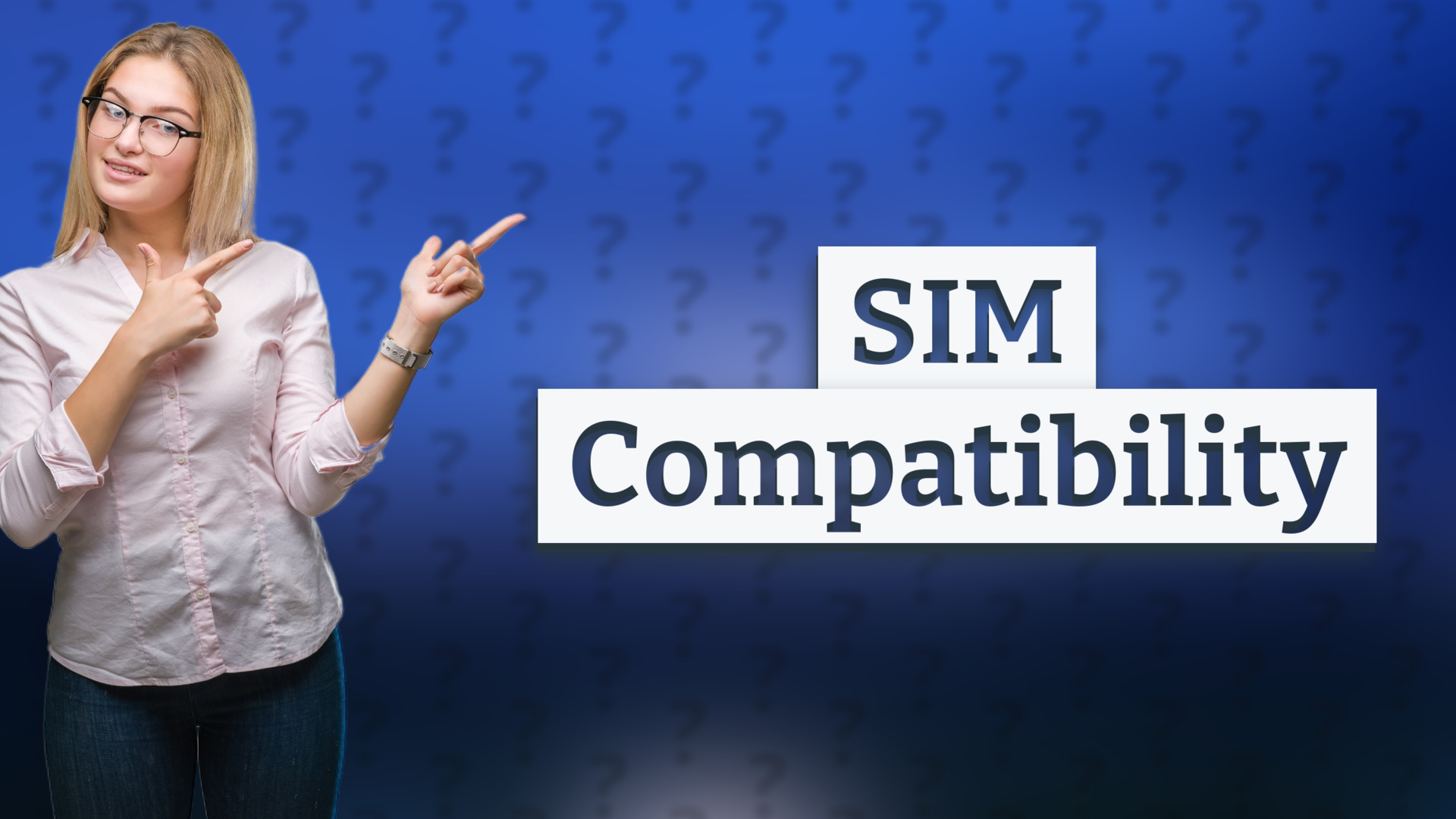 SIM Compatibility