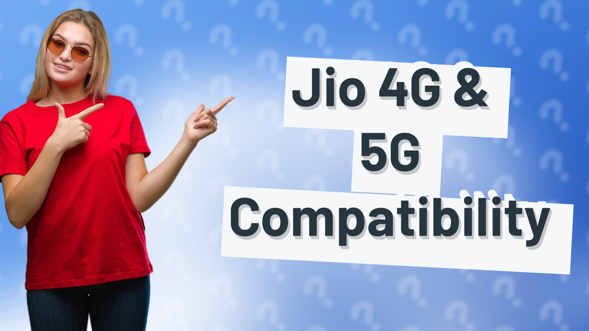 Jio 4G & 5G Compatibility